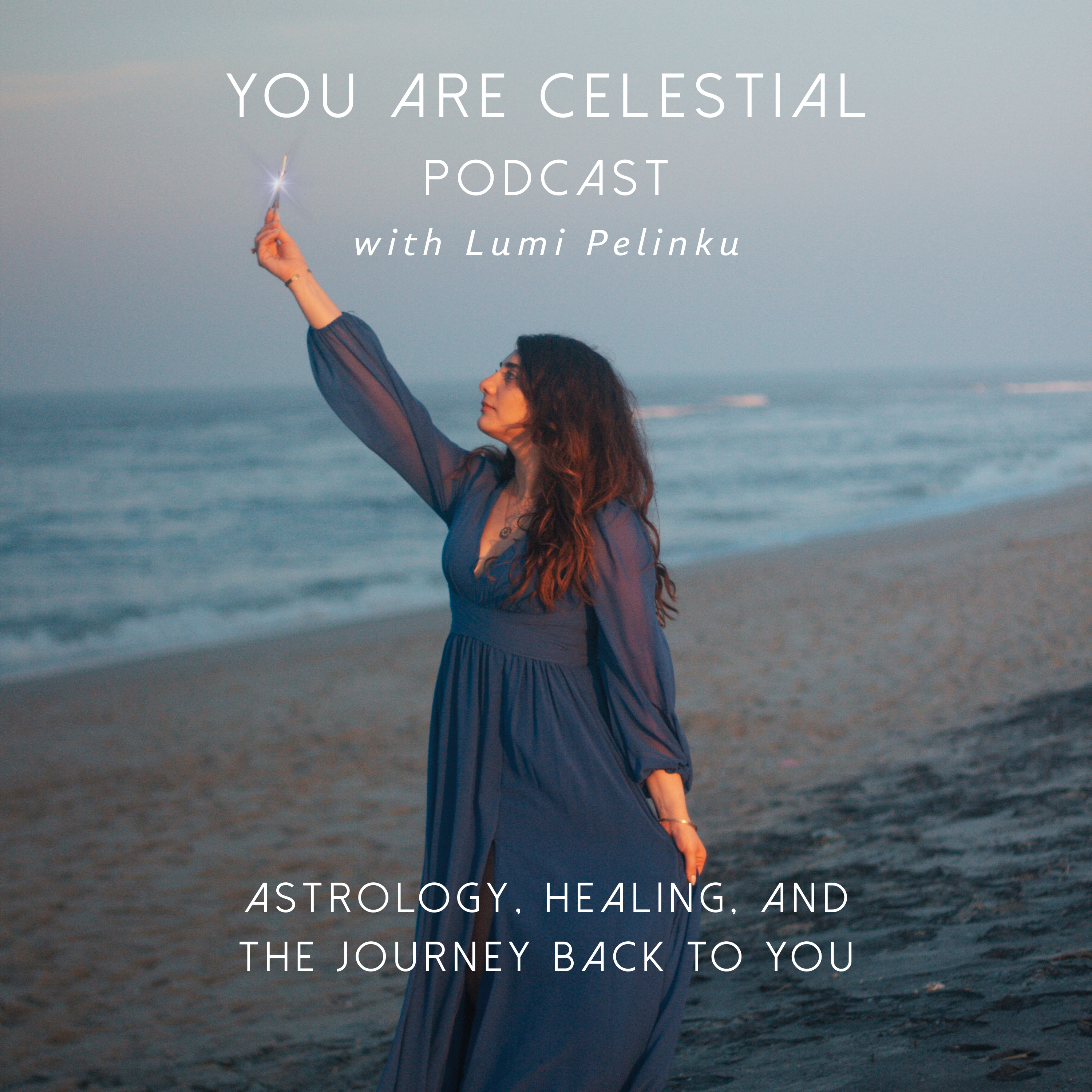You Are Celestial Podcast