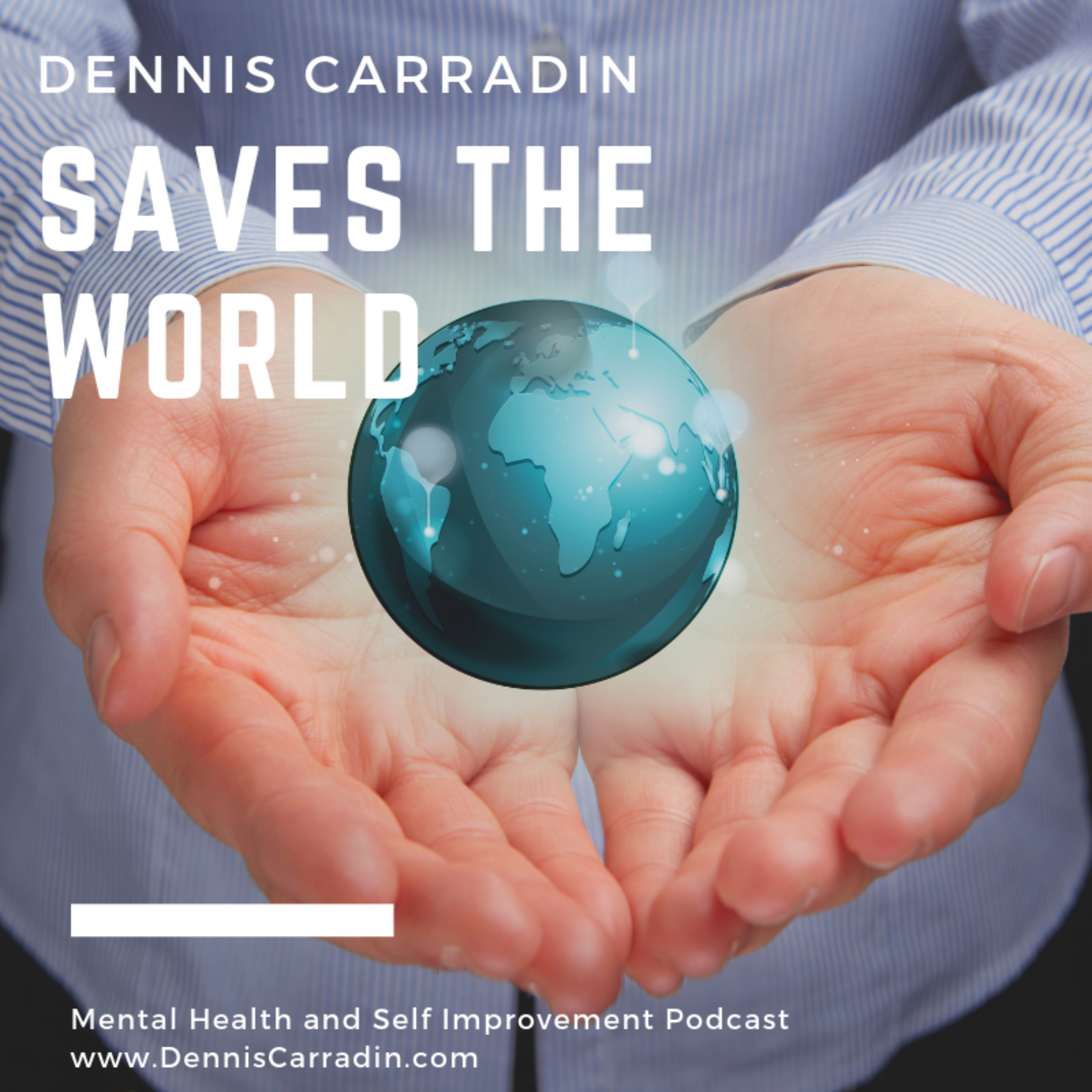 Dennis Carradin Saves the World podcast artwork