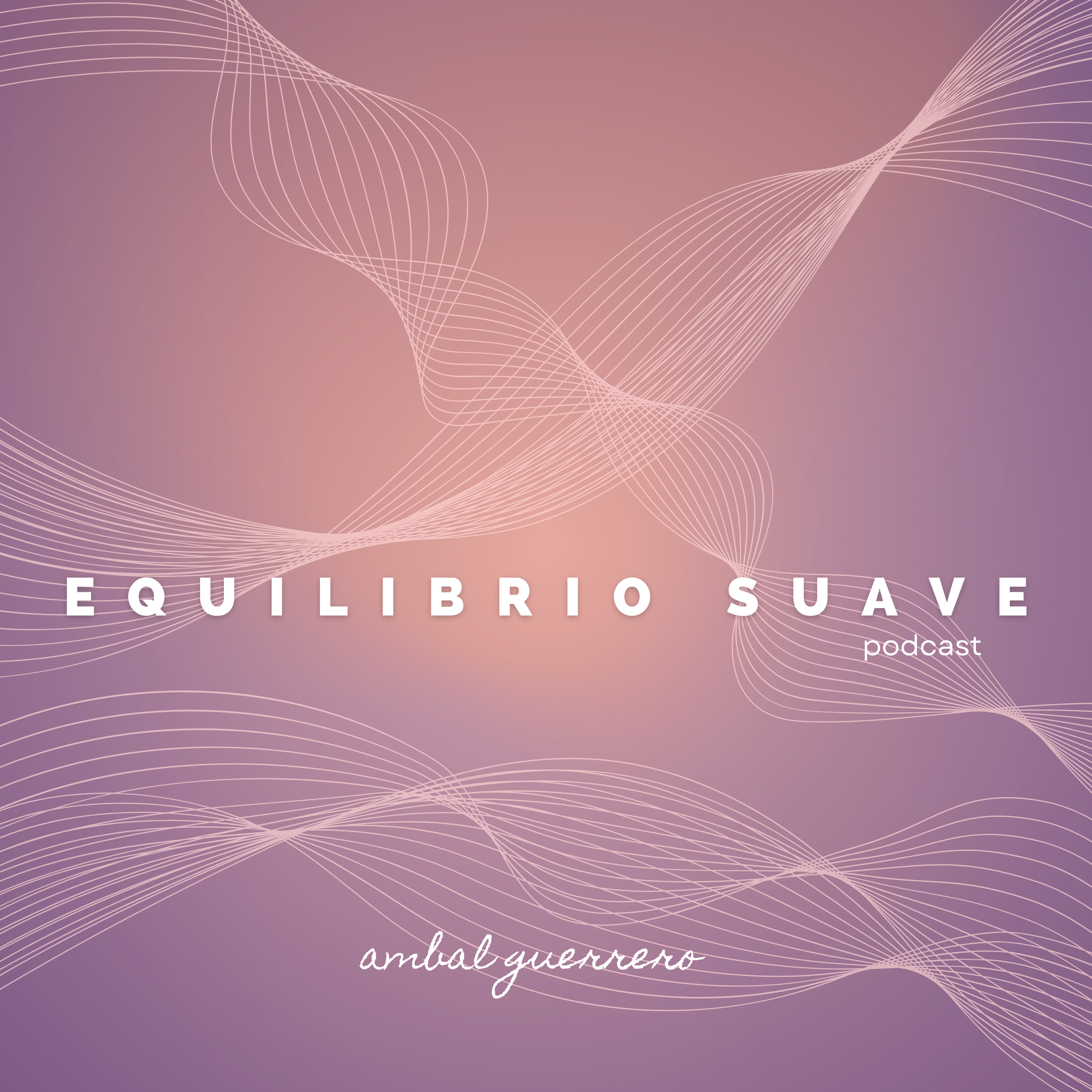 Equilibrio Suave podcast artwork