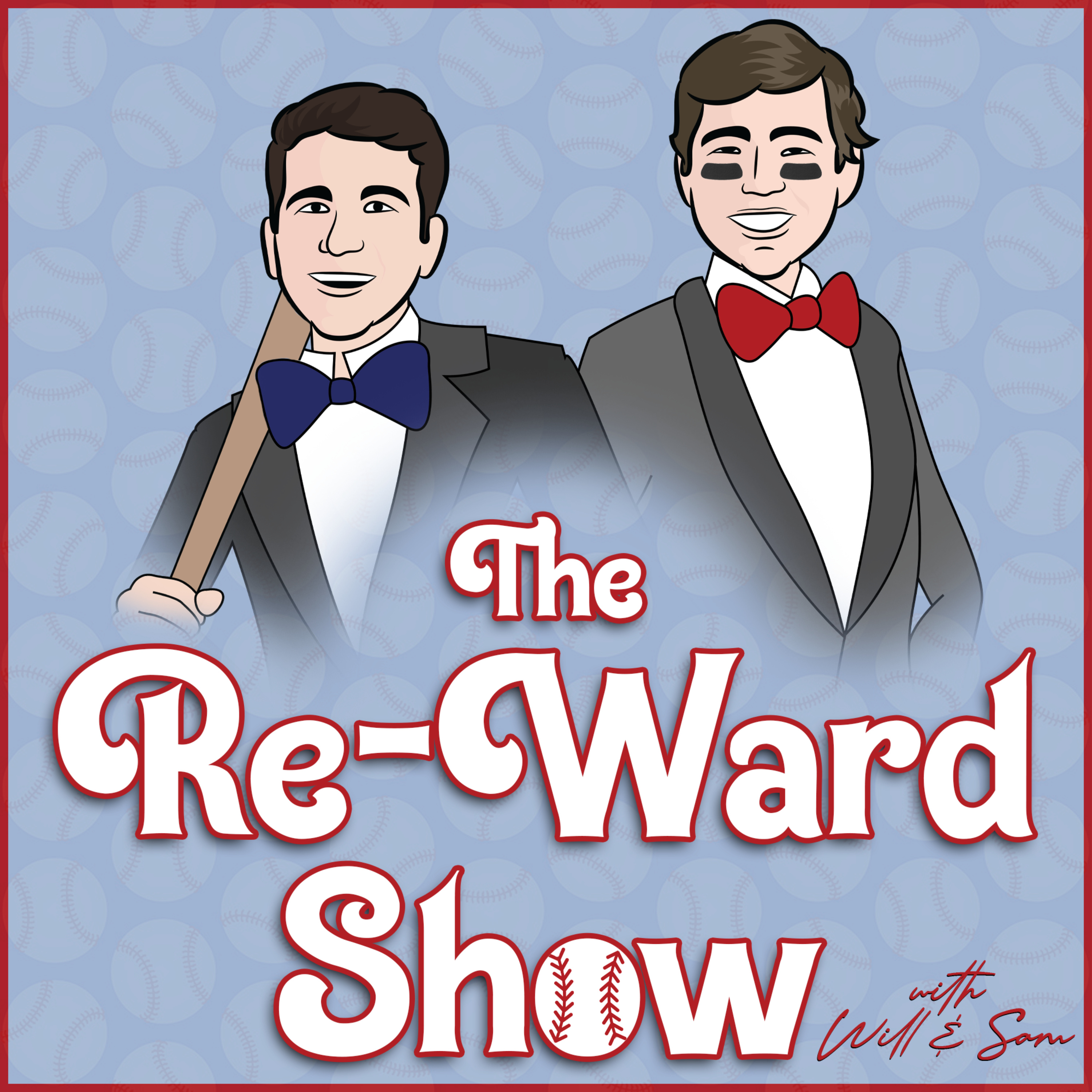 The Re-Ward Show: with Will and Sam