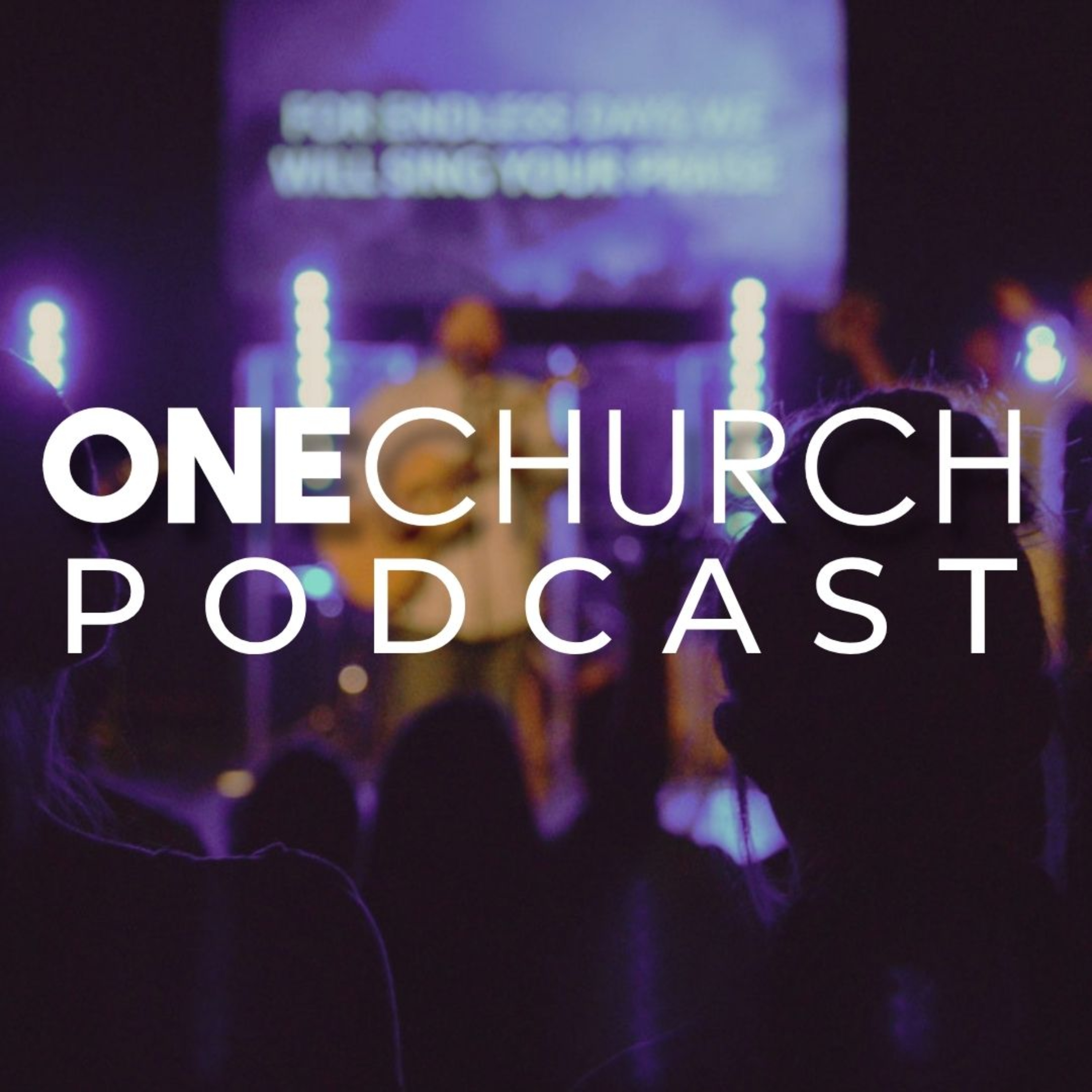 ONE Church podcast artwork
