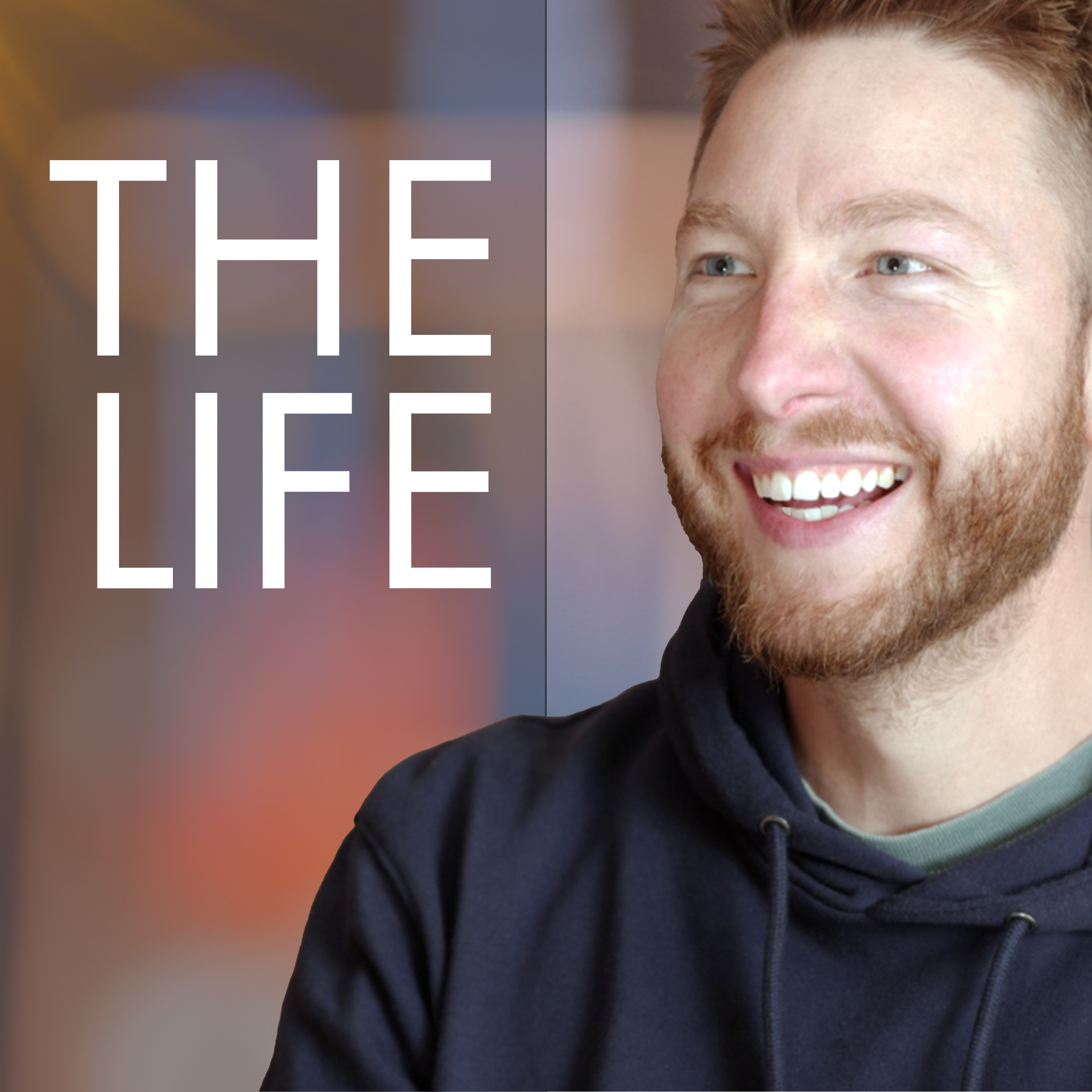 The Life Podcast The Life