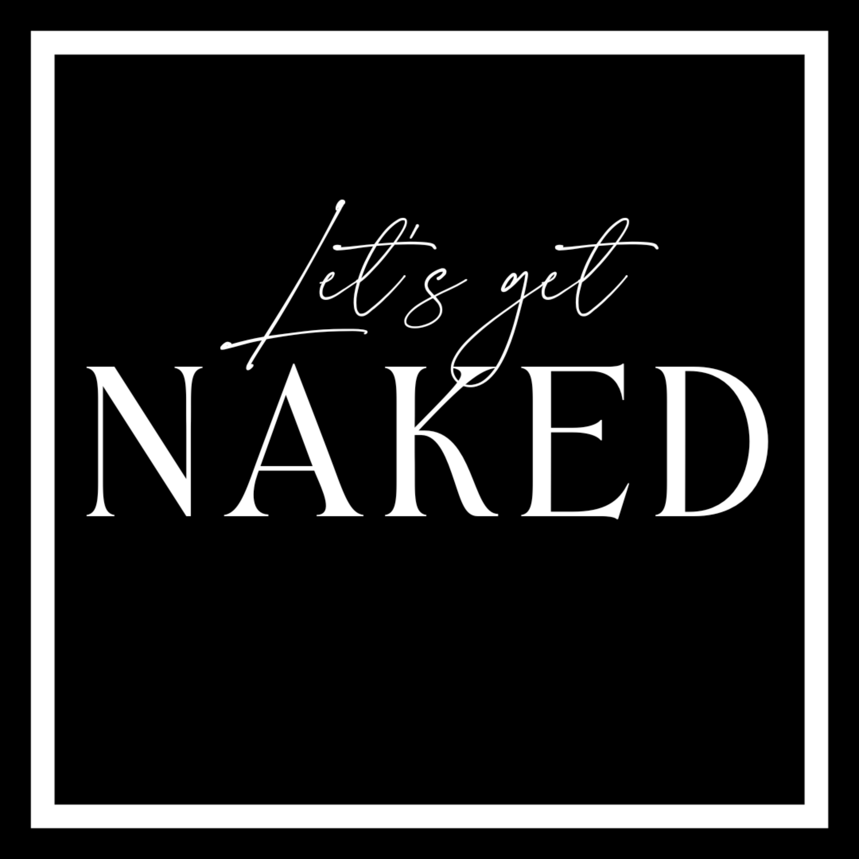 Let's Get Naked