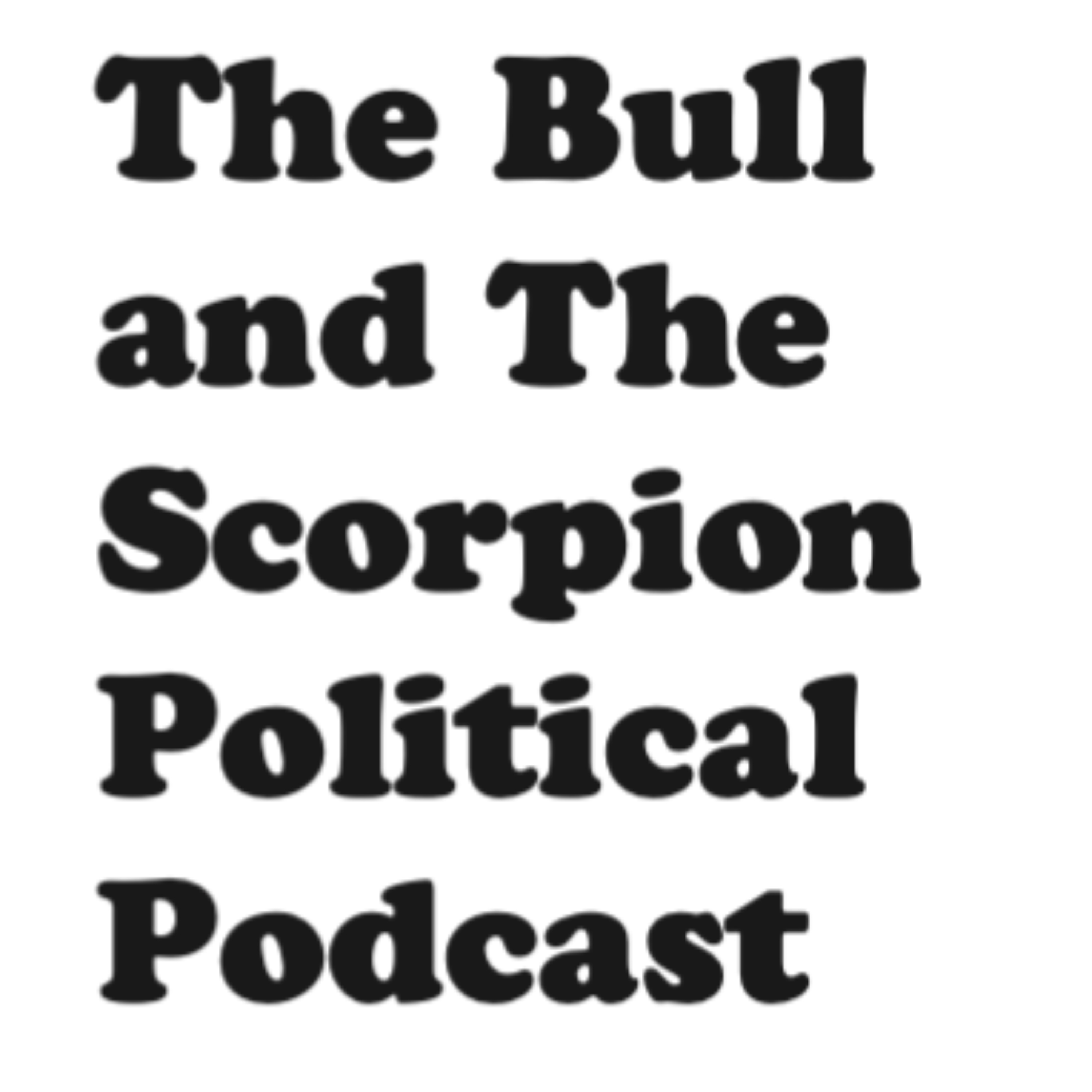 The Bull and The Scorpion Political Podcast podcast artwork