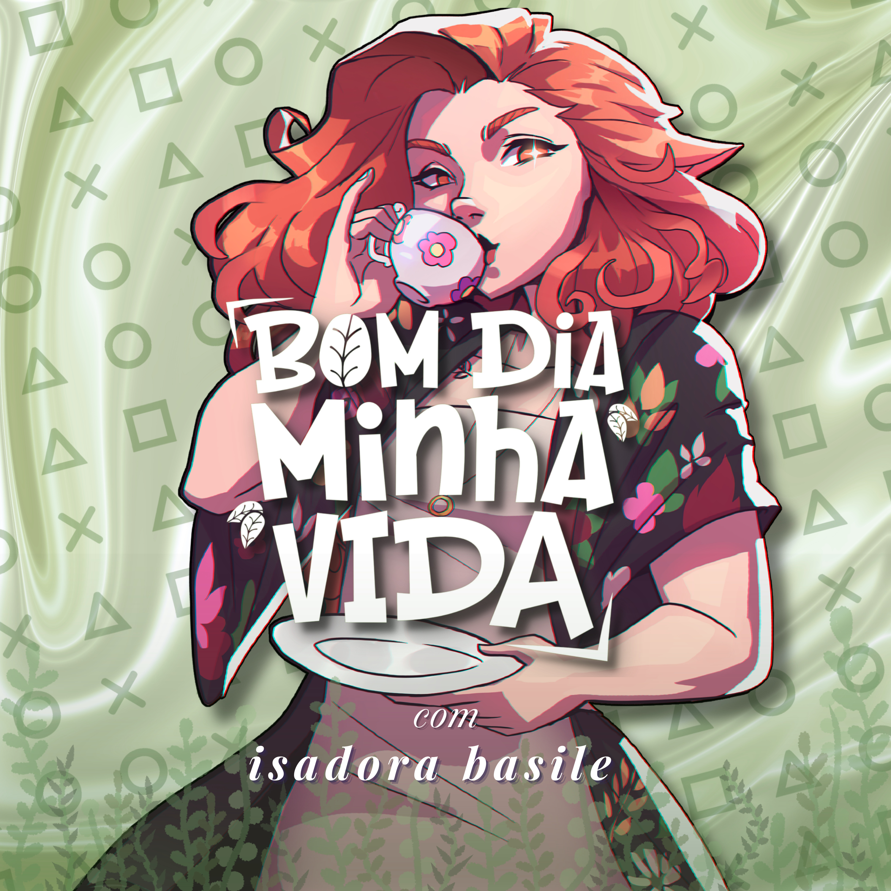 Bom dia, minha vida | com Isadora Basile podcast artwork