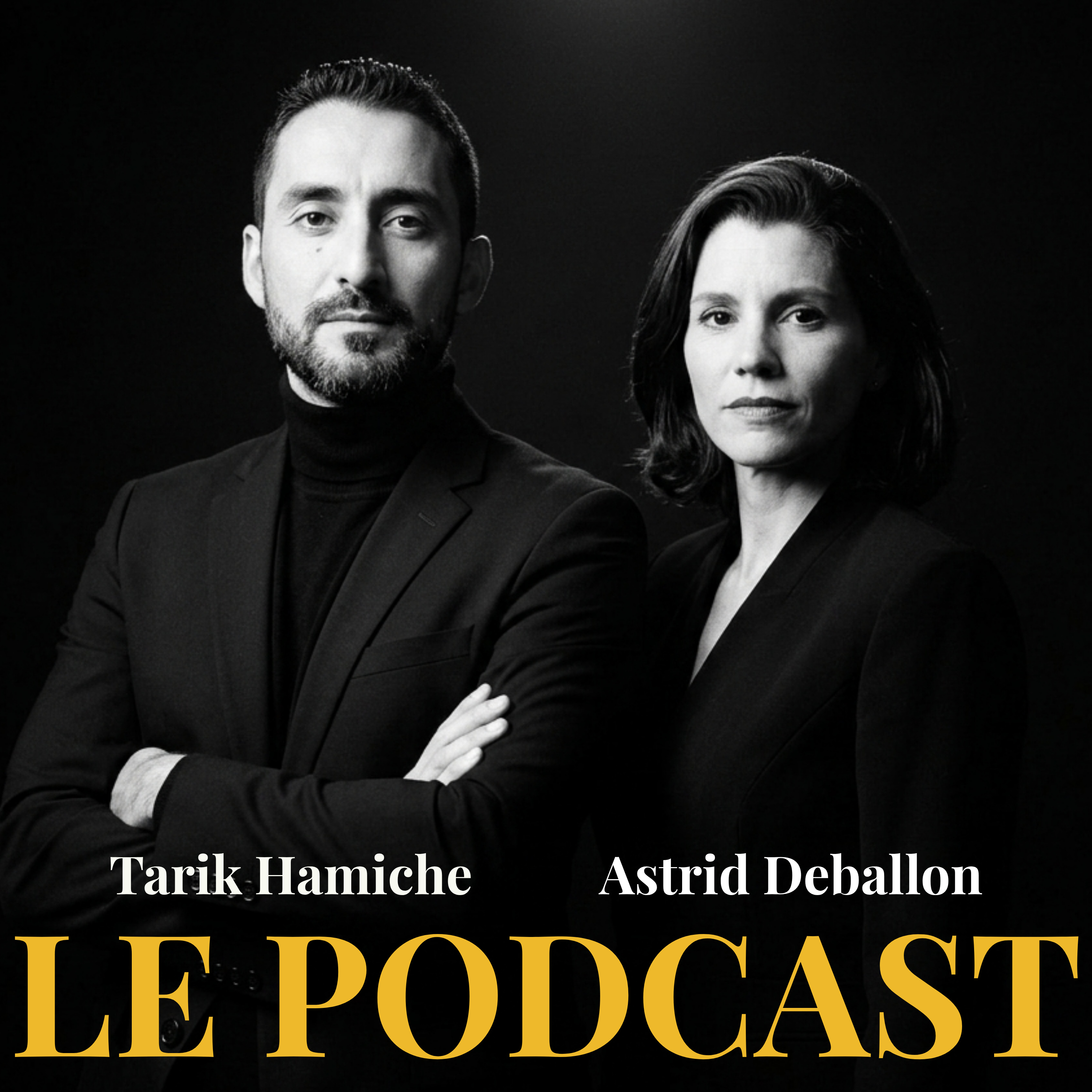 Astrid D & Tarik Hamiche - Le Podcast