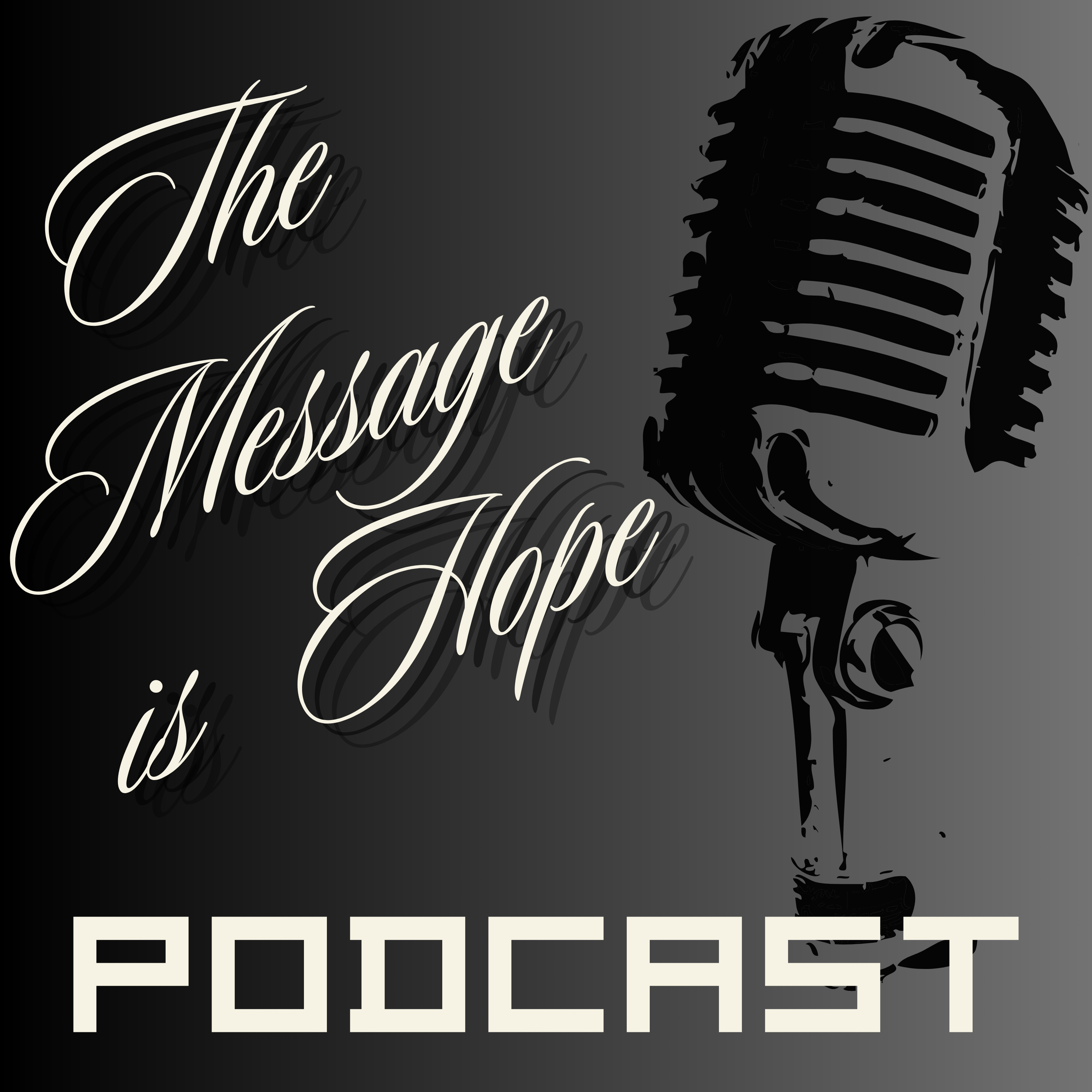 The Message is Hope