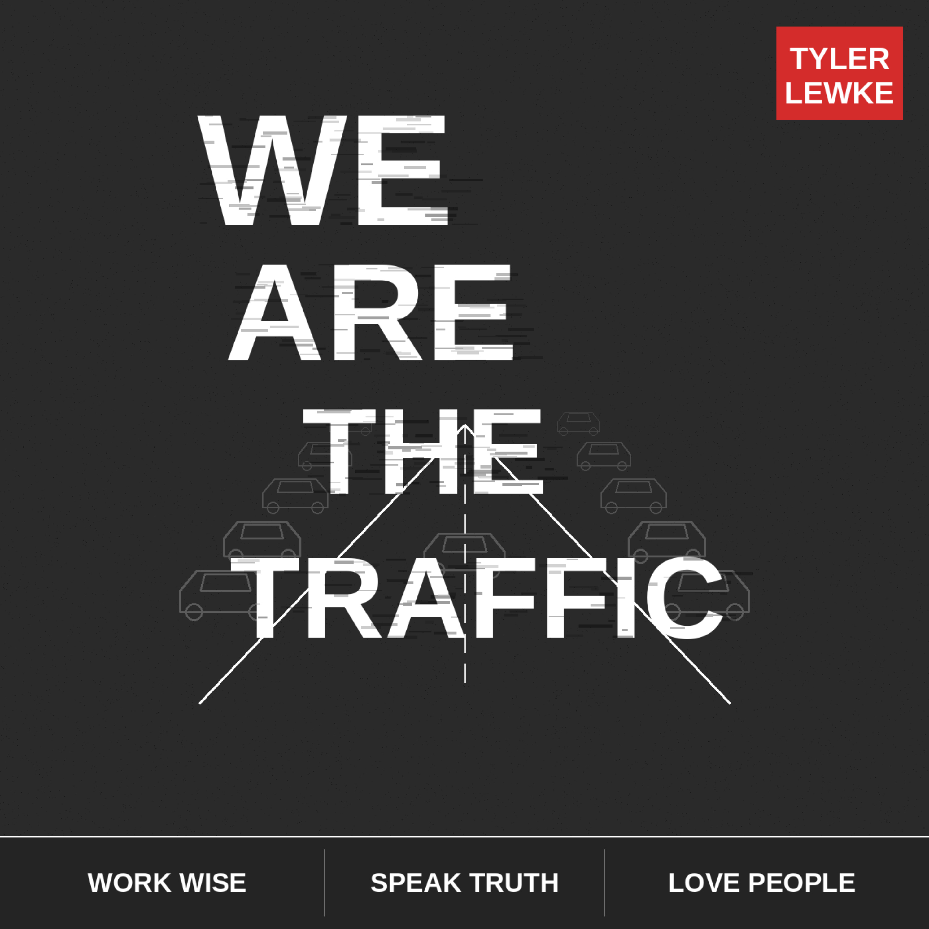 We are the Traffic | A Self-Help Podcast