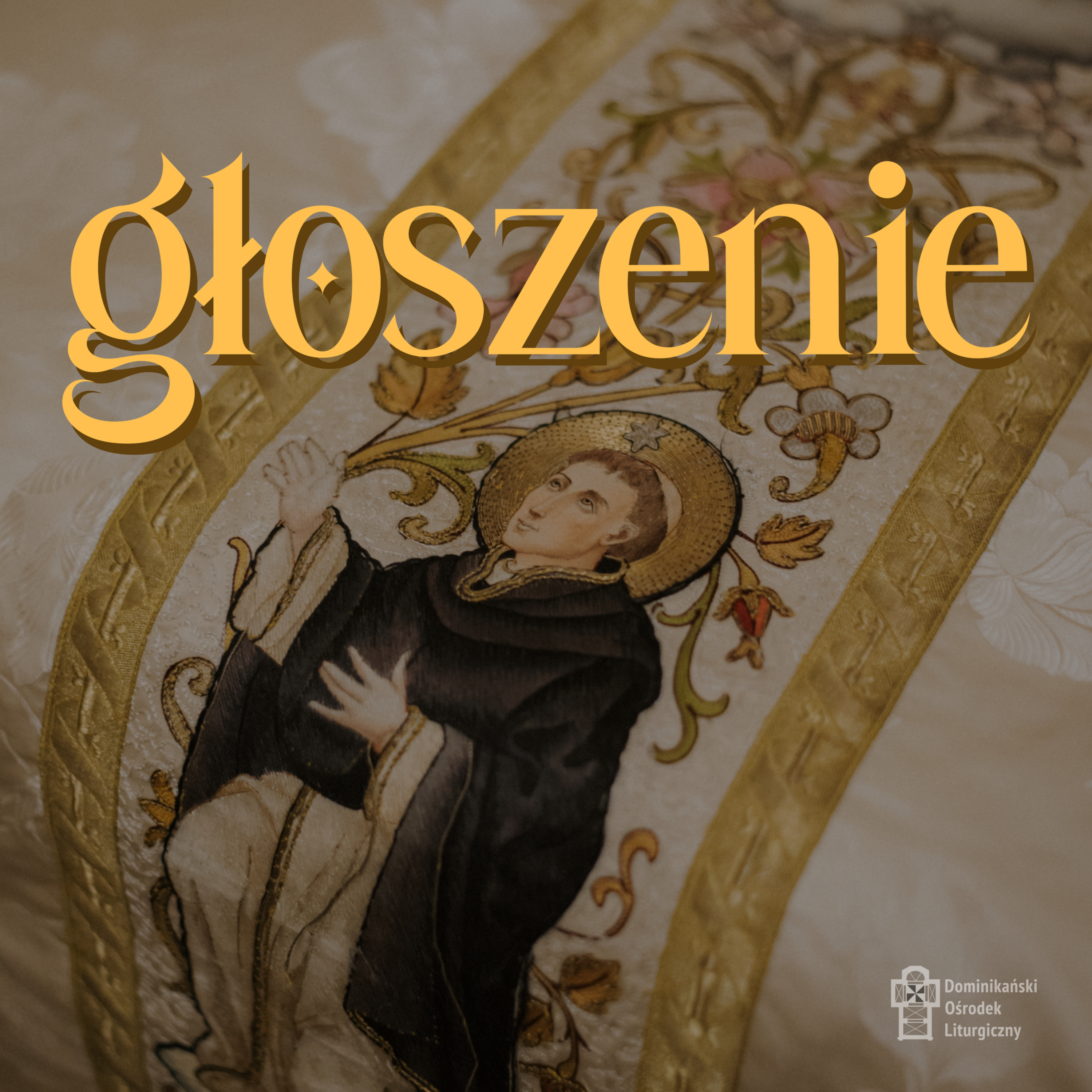 Głoszenie w Dominikańskim Ośrodku Liturgicznym