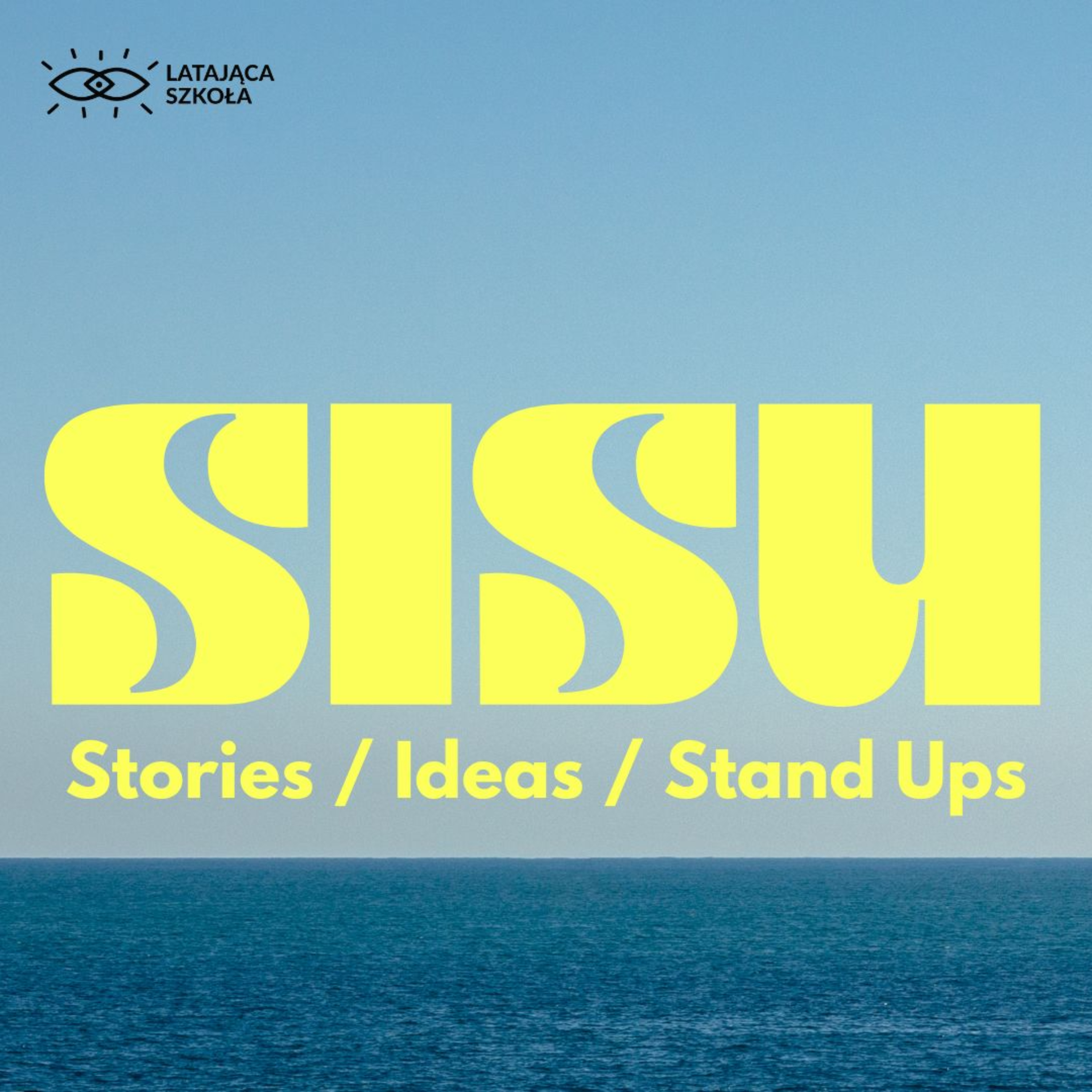 SISU Stories / Ideas / Stand Ups podcast artwork