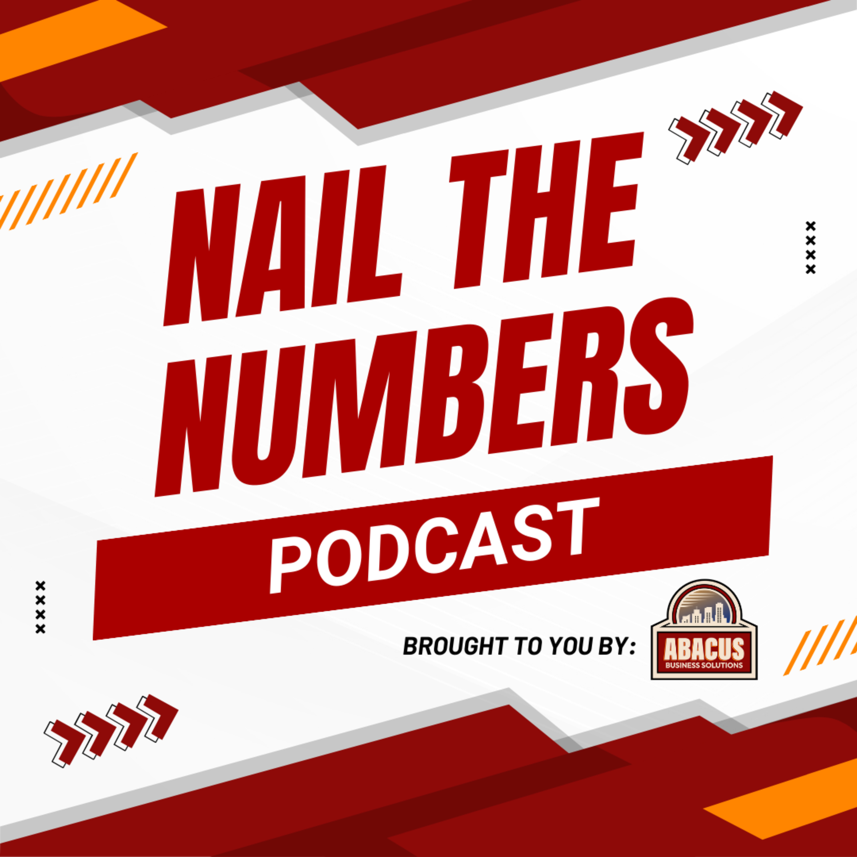 Nail The Numbers by Abacus Business Solutions podcast artwork