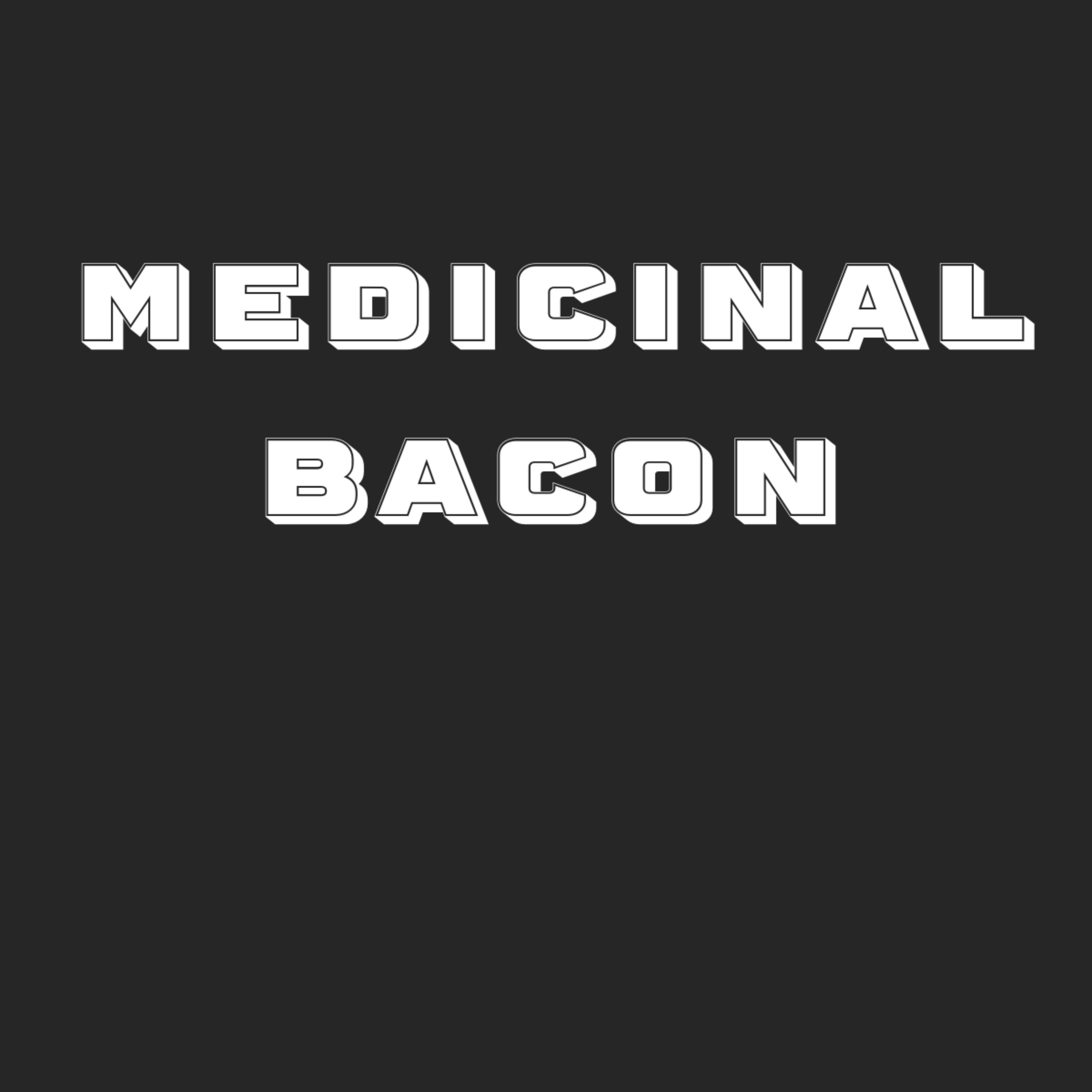 Medicinal bacon podcast artwork