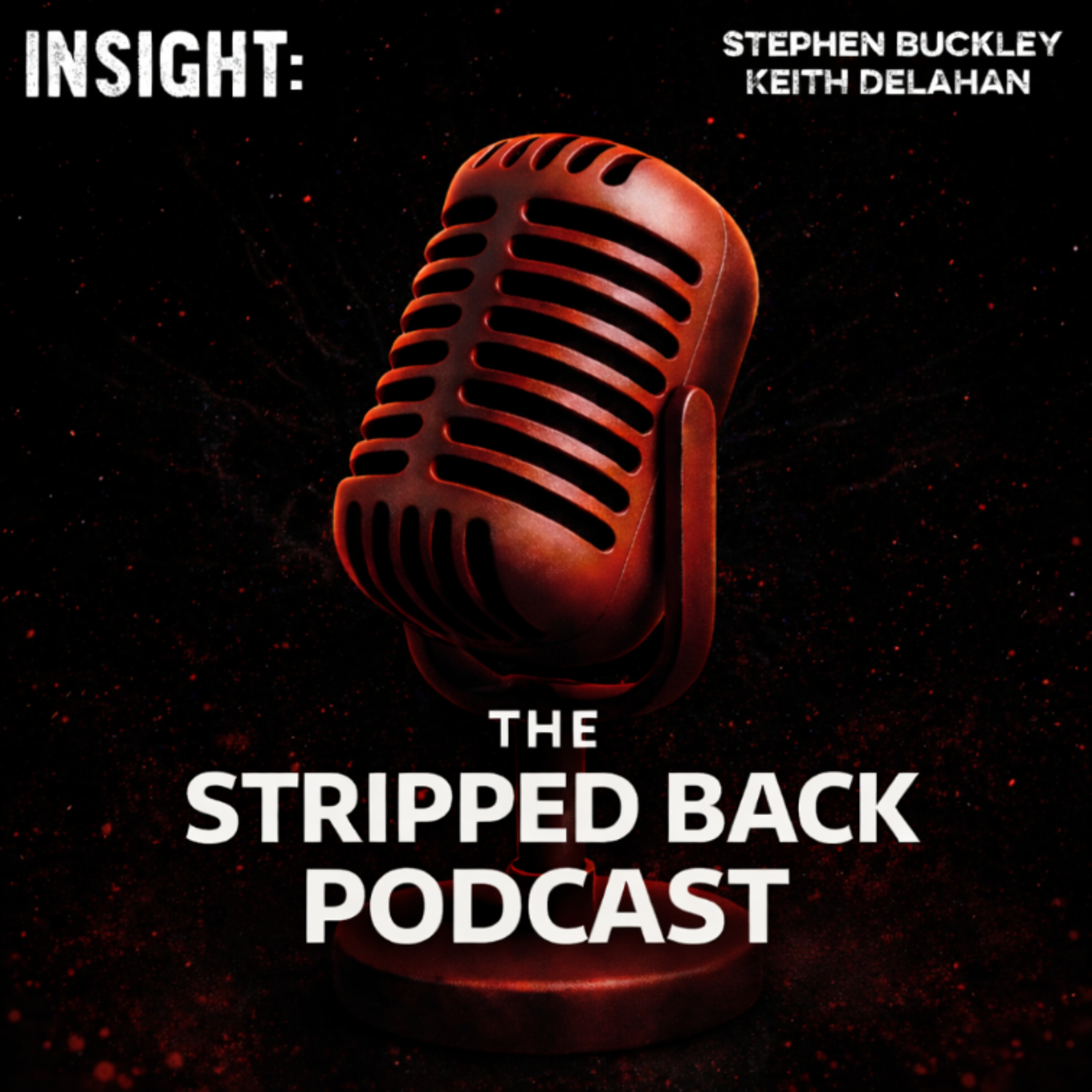 The Stripped Back Podcast By Insight: