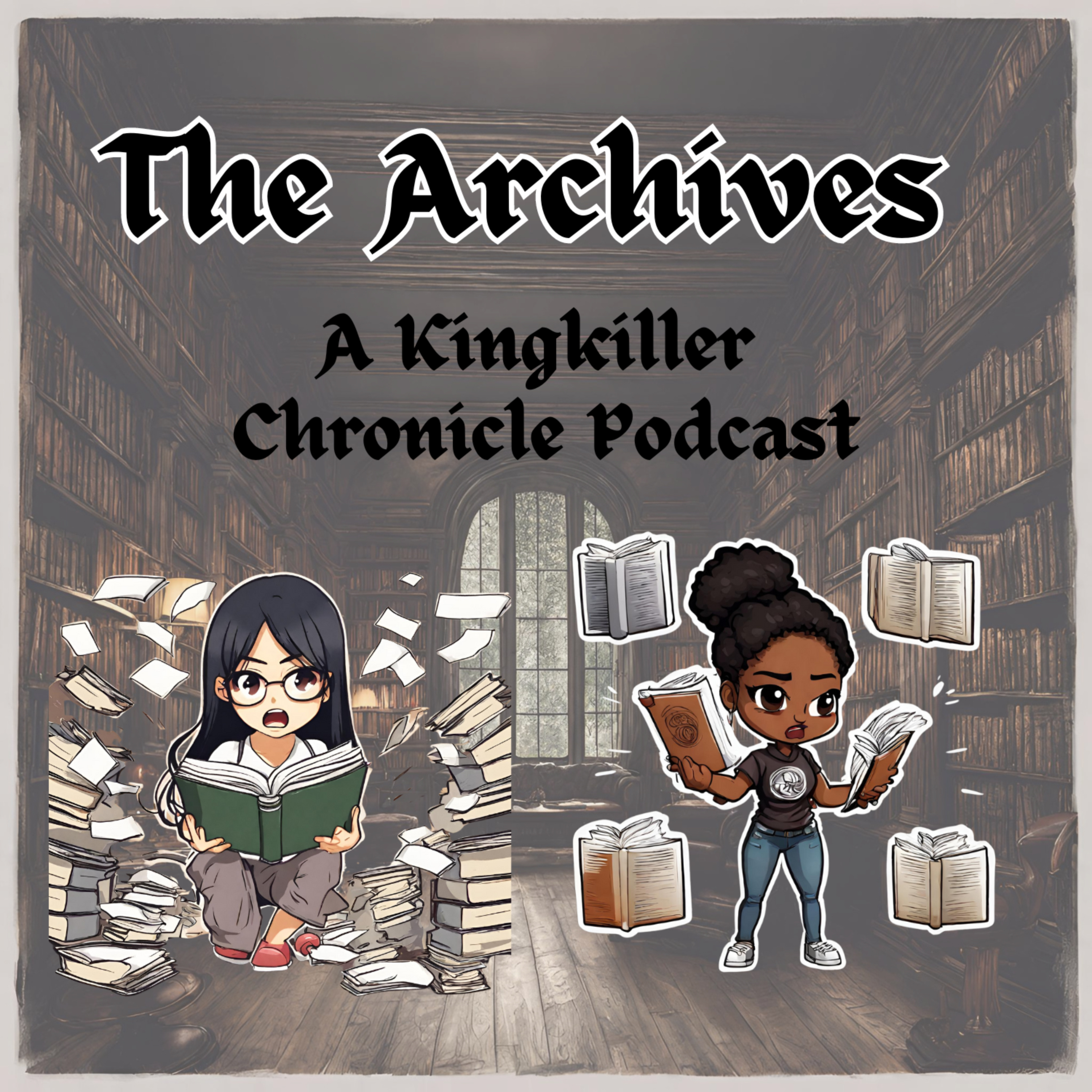 The Archives: A Kingkiller Chronicle Podcast