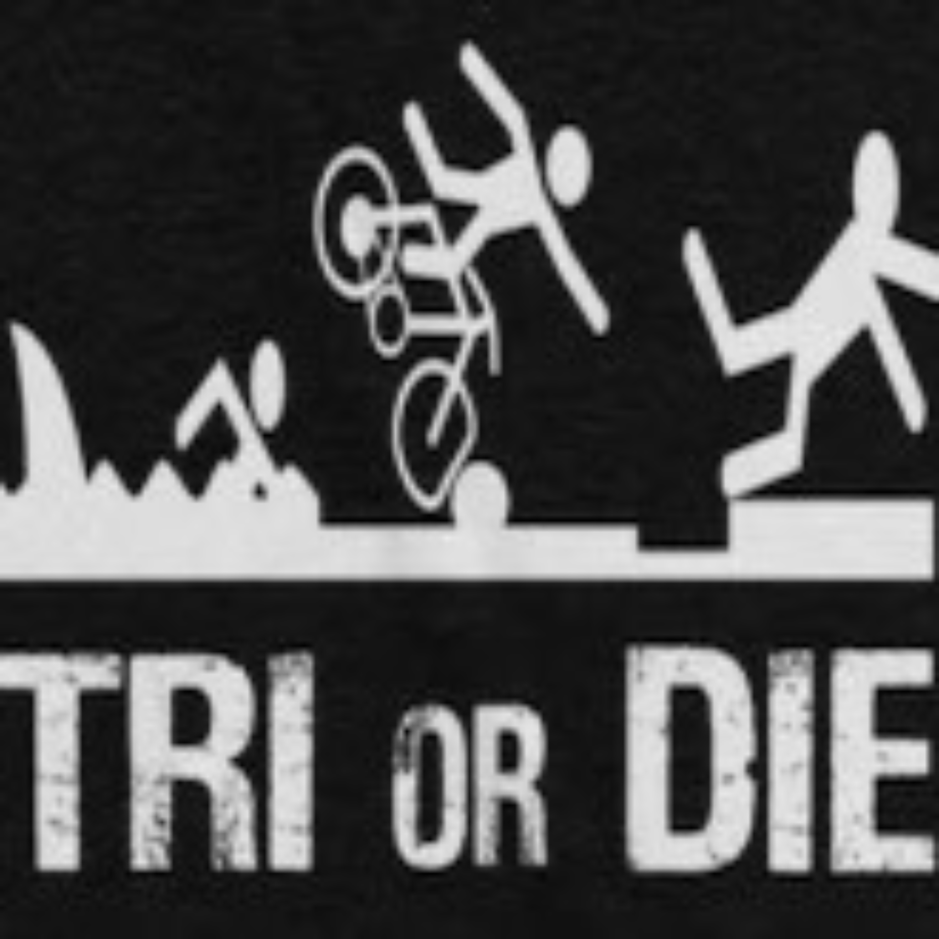 Tri-or-Die Podcast podcast artwork