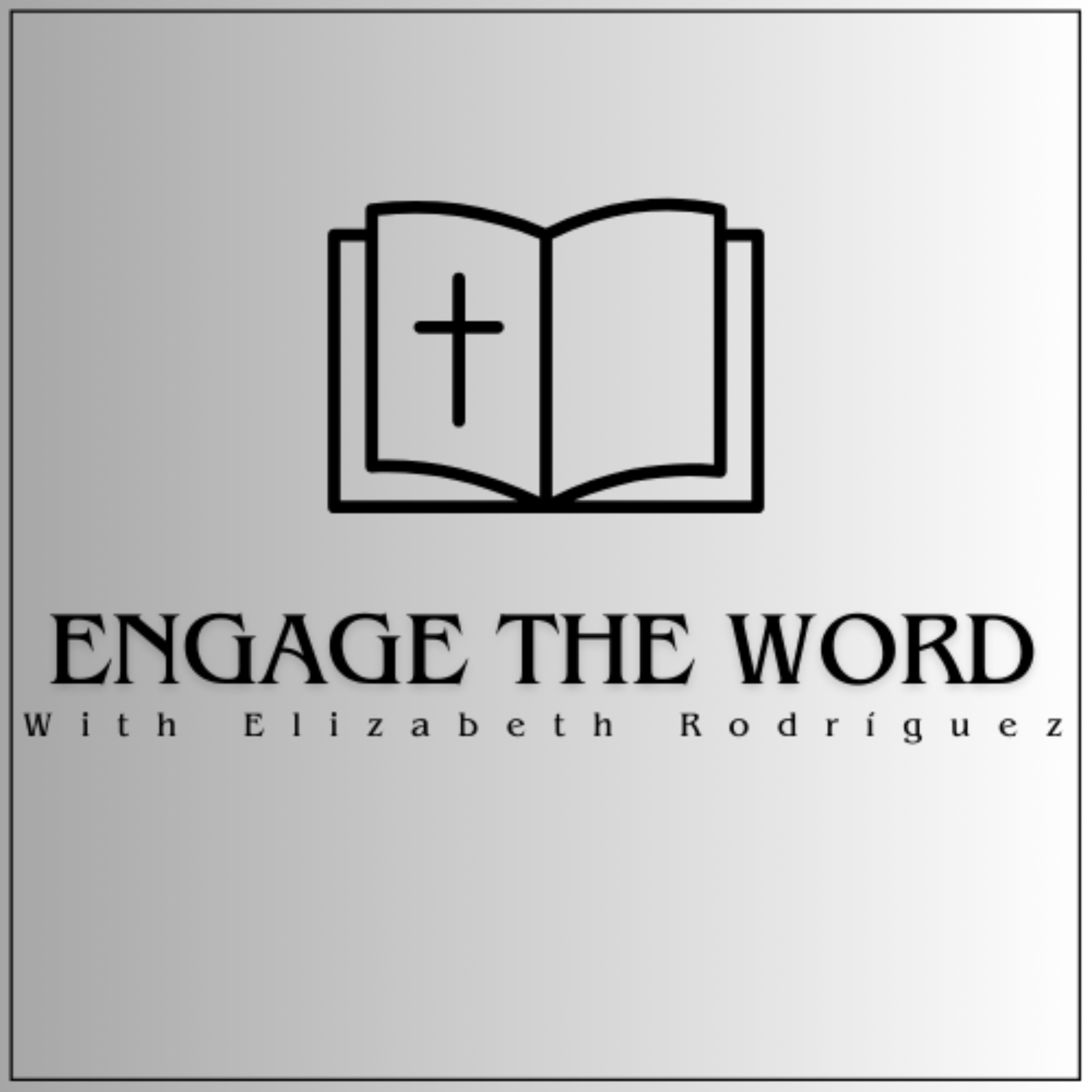 Engage the Word With Elizabeth Rodríguez