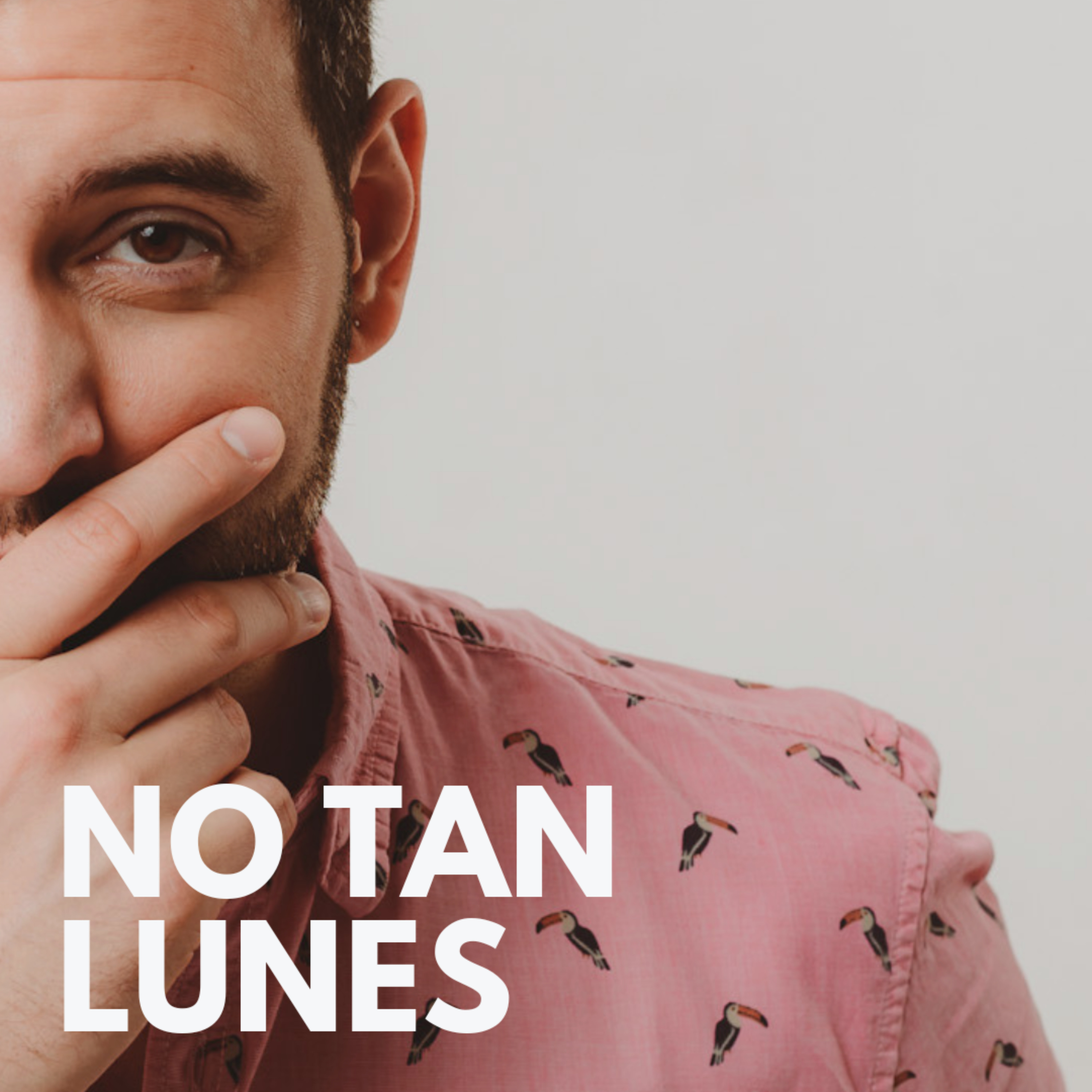 No Tan Lunes