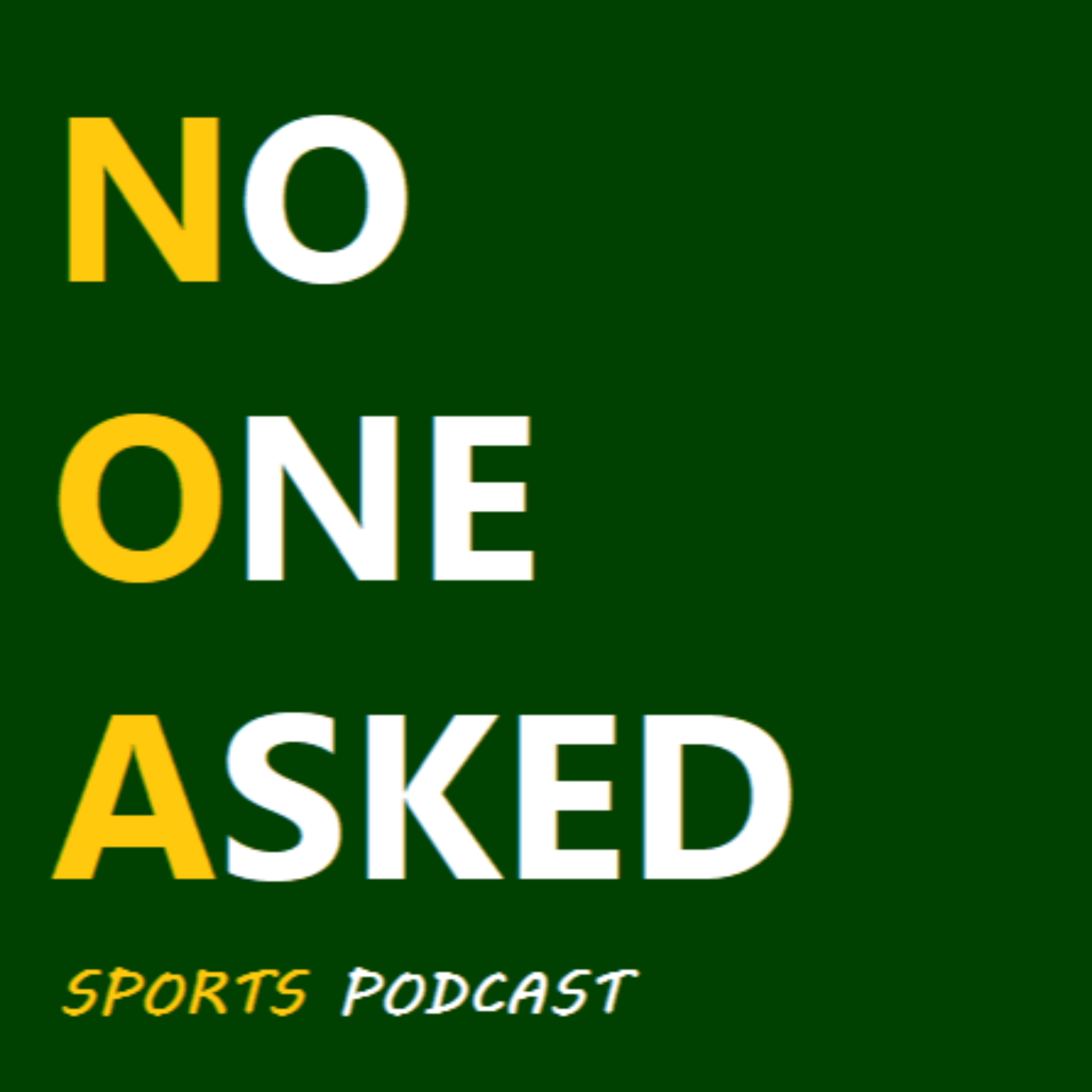 No One Asked Sports Podcast