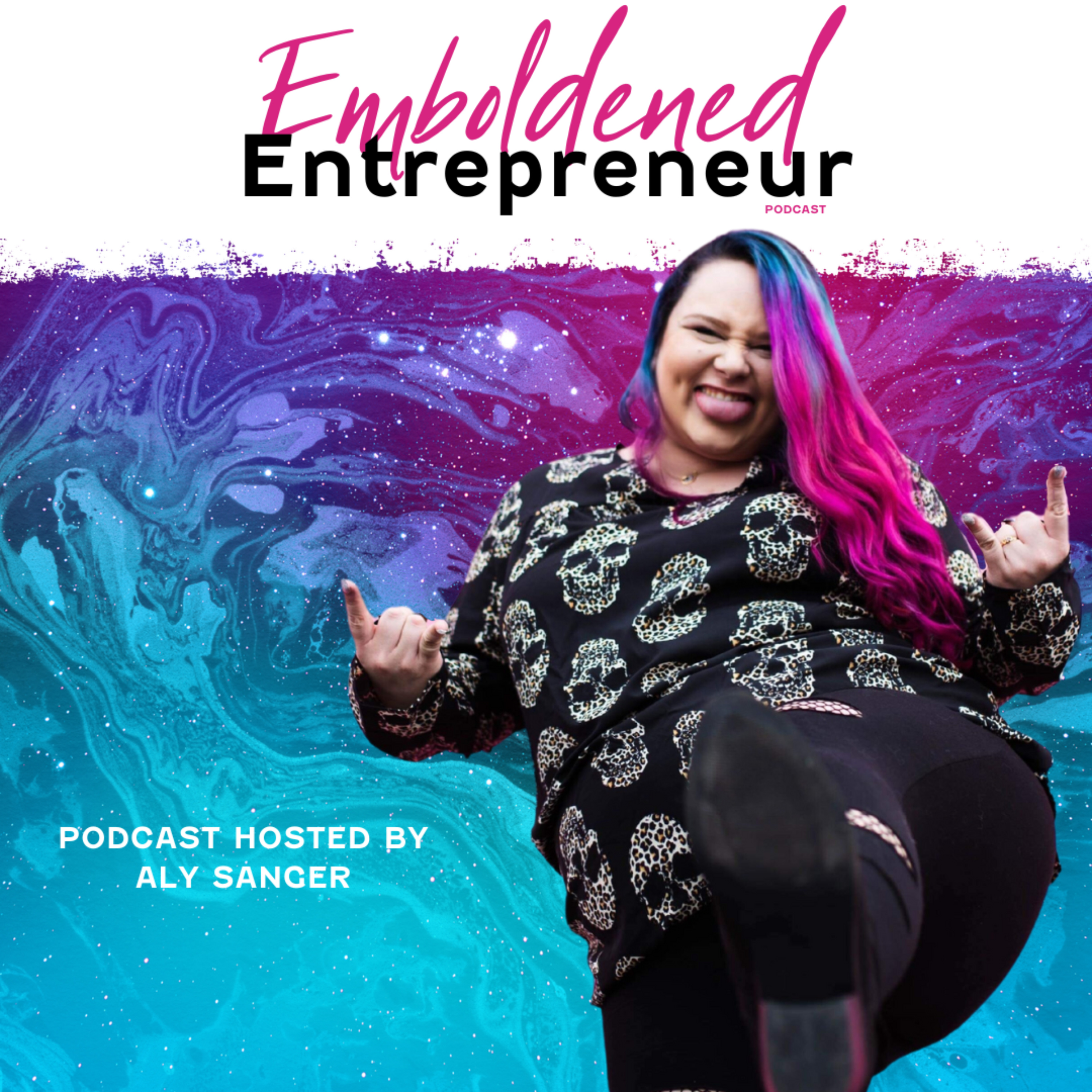 Emboldened Entrepreneur With Aly Sanger podcast artwork