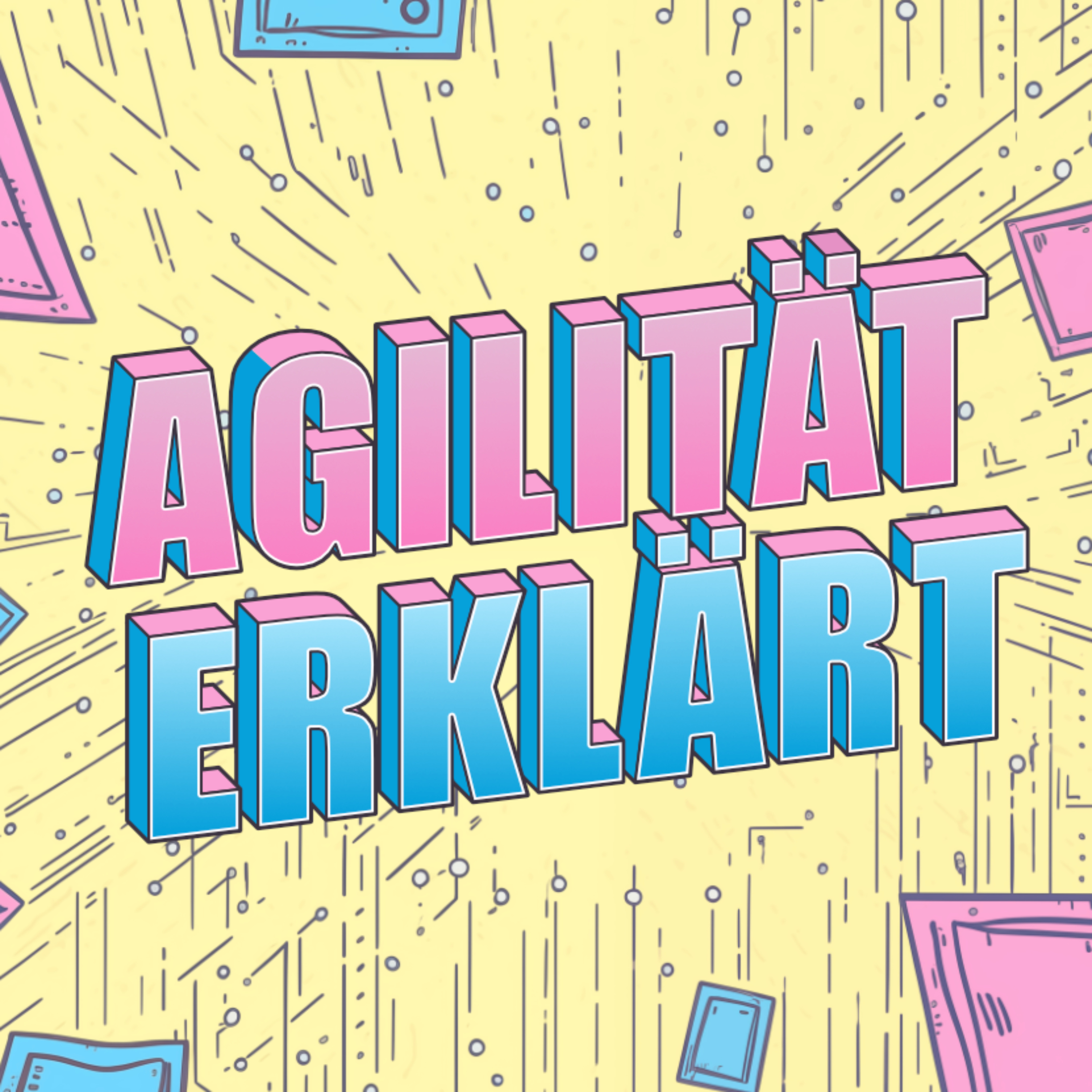 Agilität erklärt podcast artwork