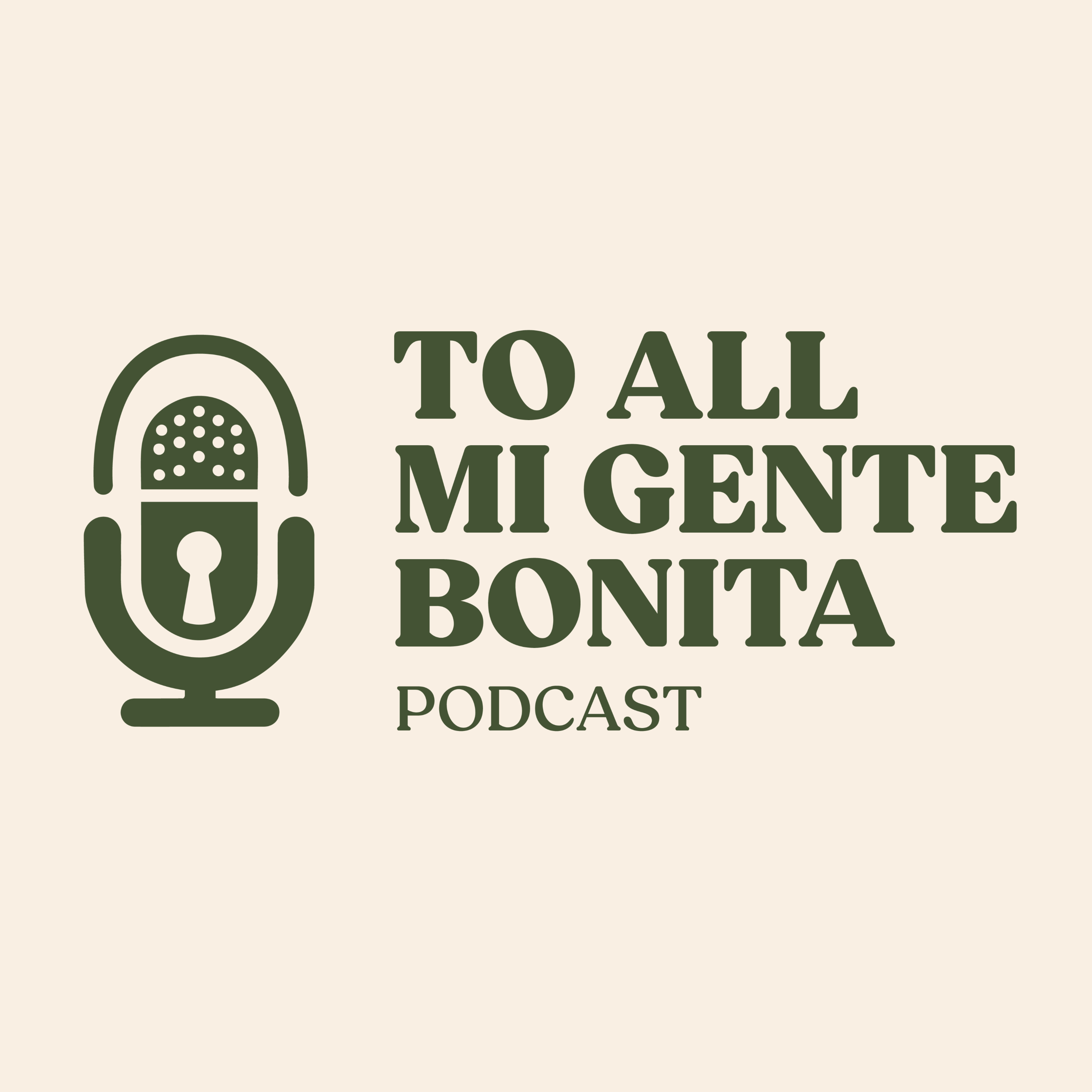 To All Mi Gente Bonita Podcast
