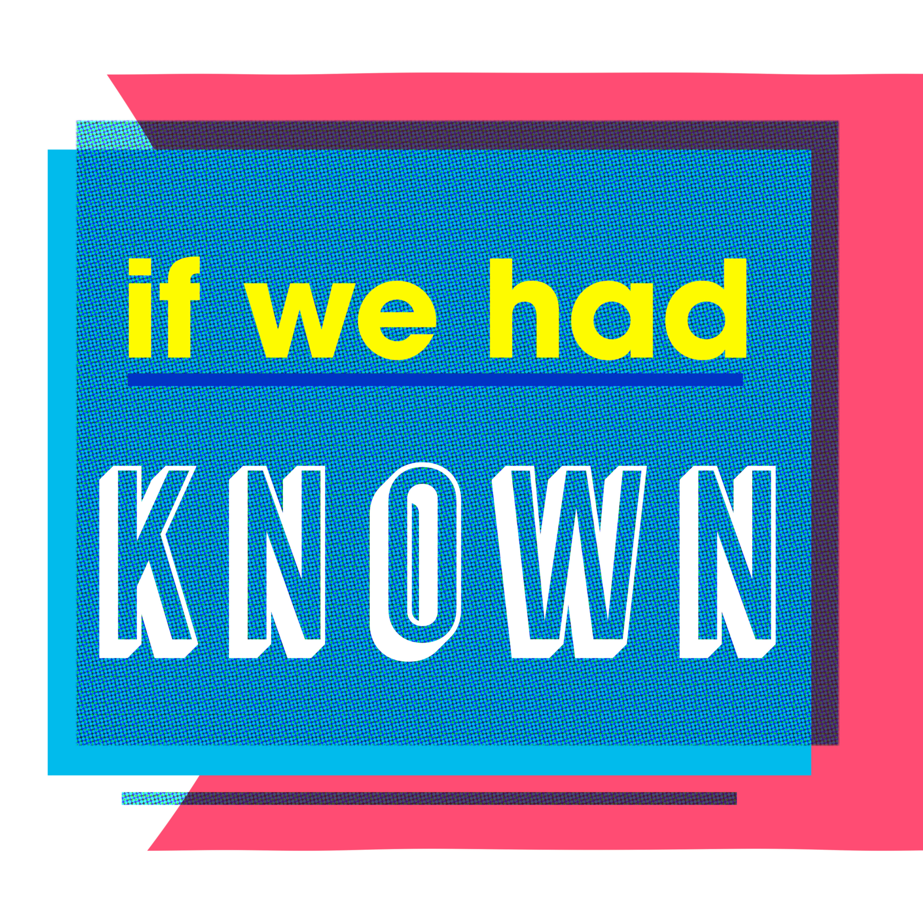 If We Had Known