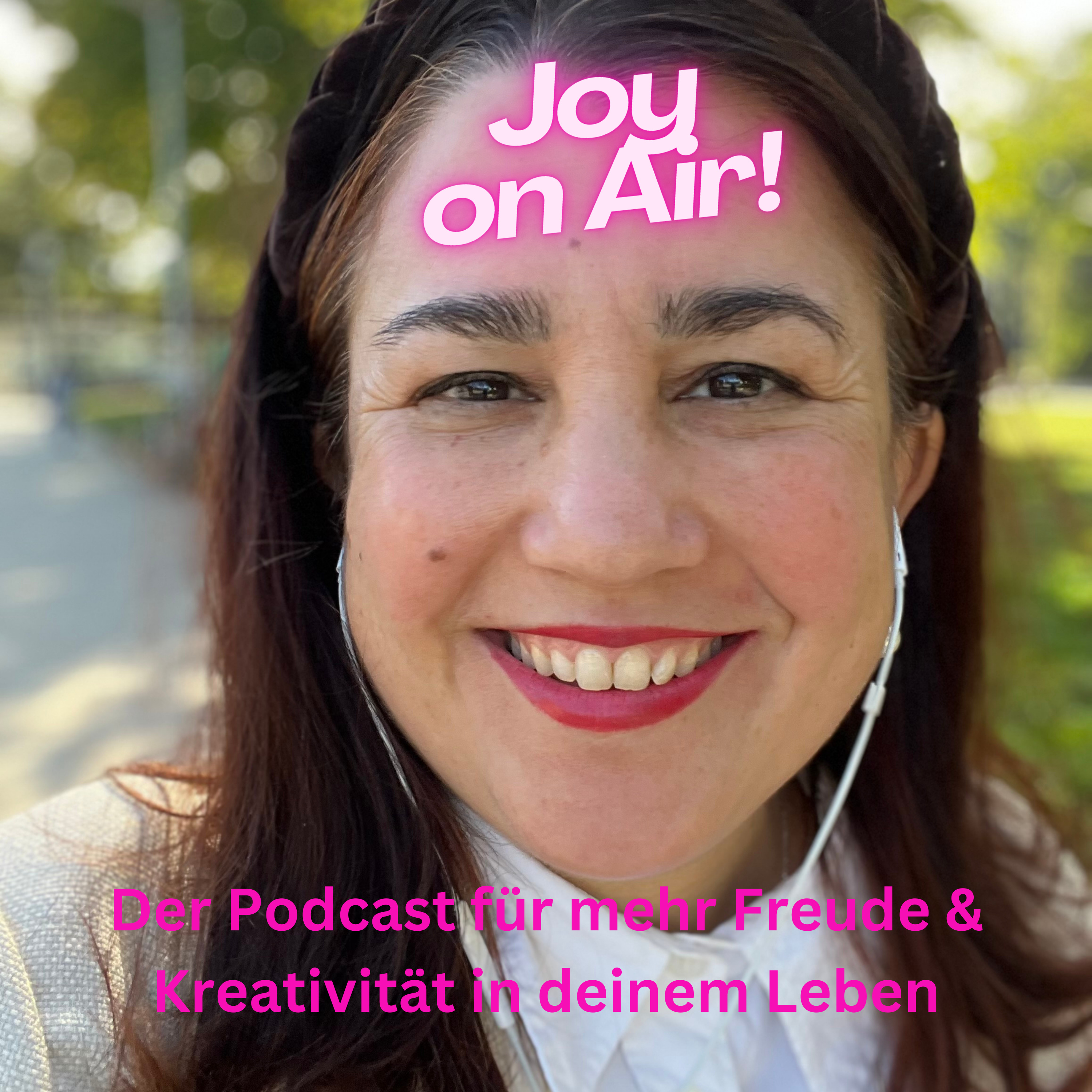 JOY ON AIR! - Dein Podcast für mehr ALPHA COUNSCIOUSNESS im Leben! podcast artwork