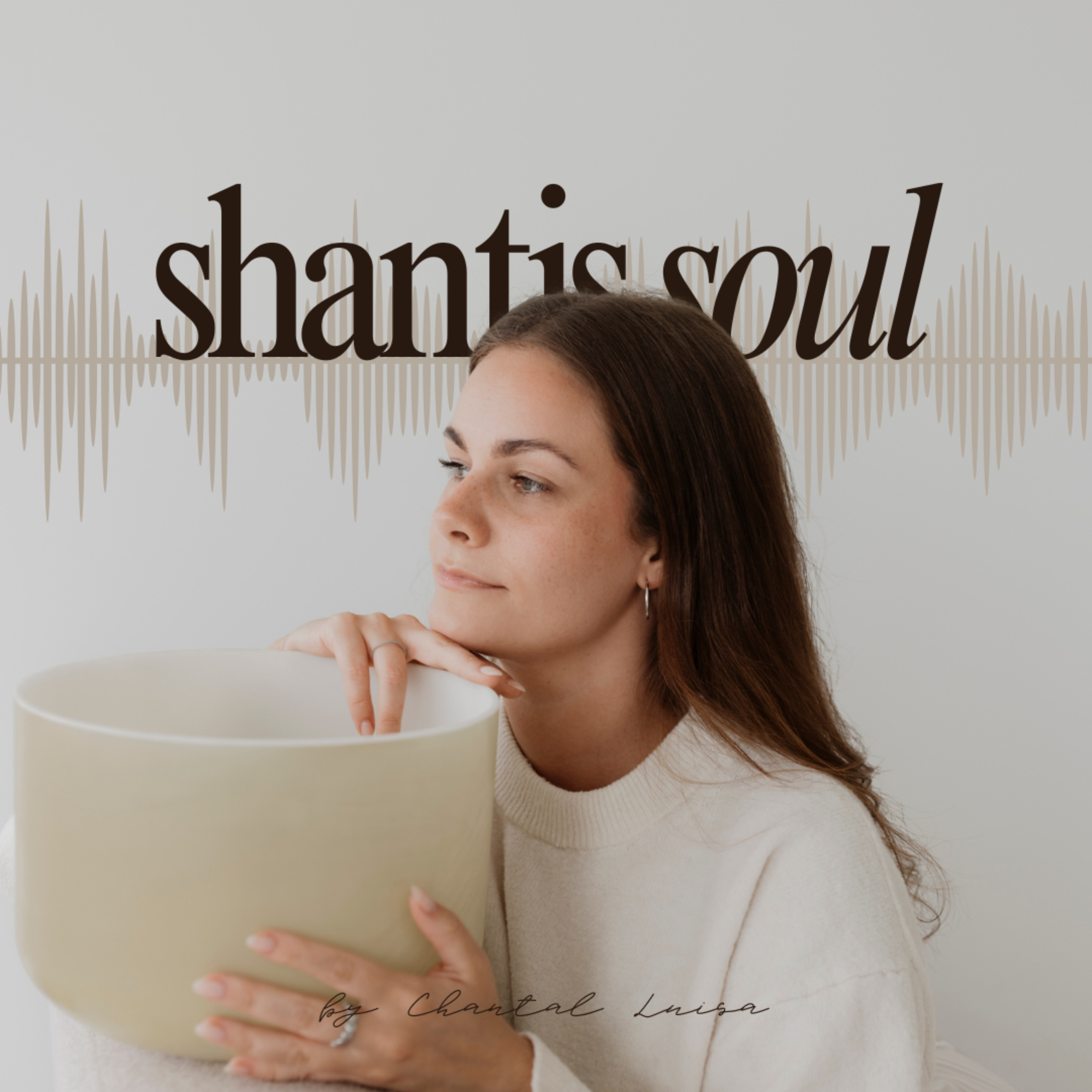 SHANTIS SOUL Podcast