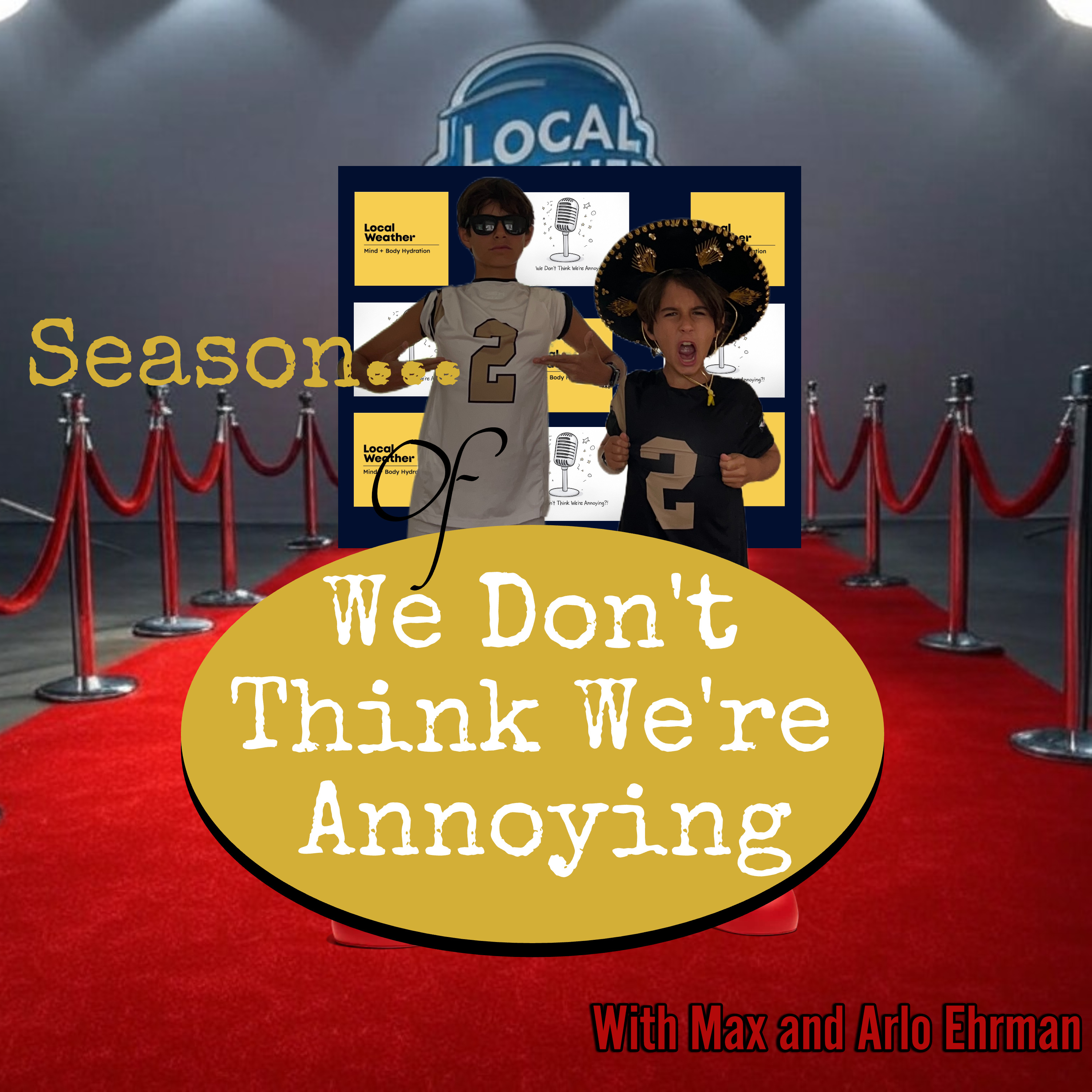 We Don\'t Think We\'re Annoying?! With Max and Arlo Ehrman