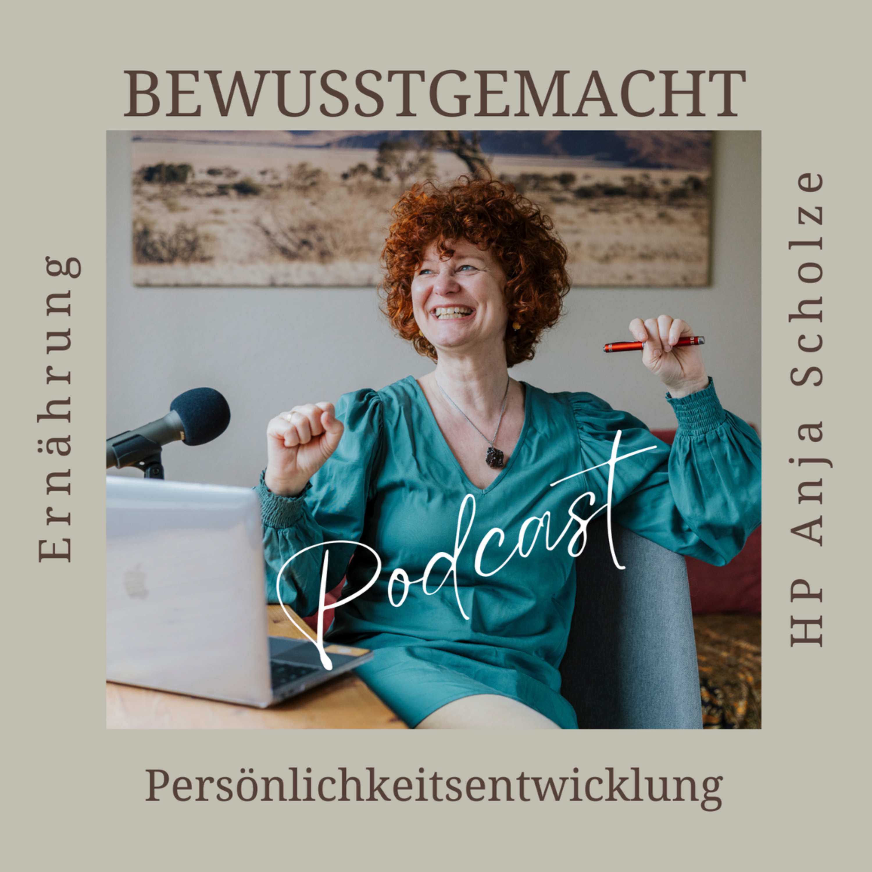 BEWUSSTGEMACHT - mit HP Anja Scholze