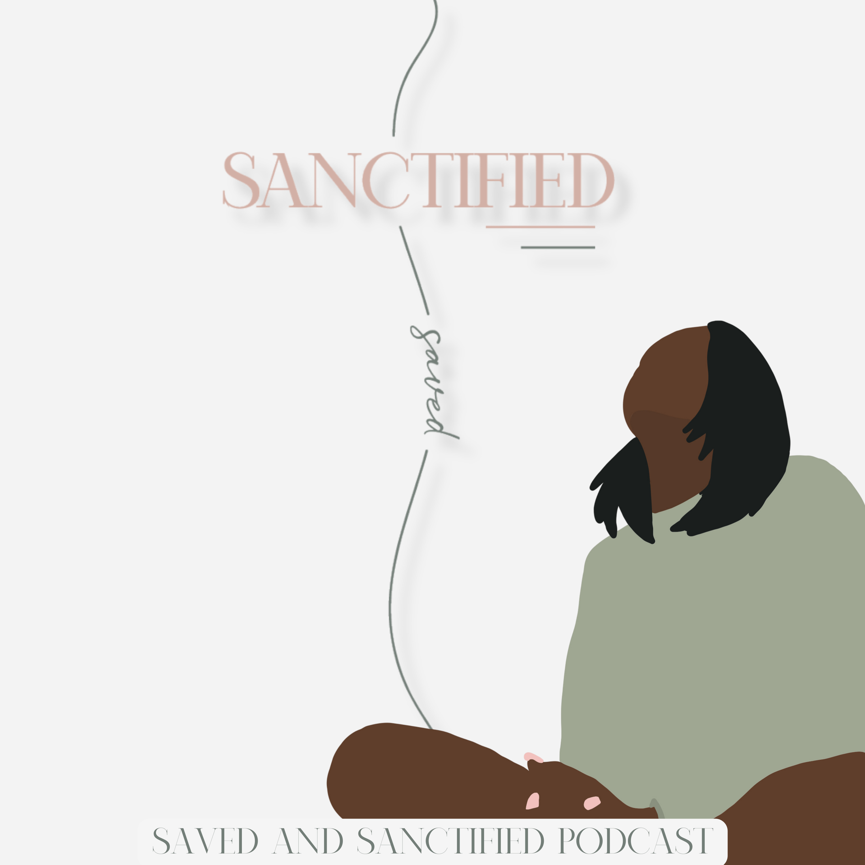 Saved And Sanctified