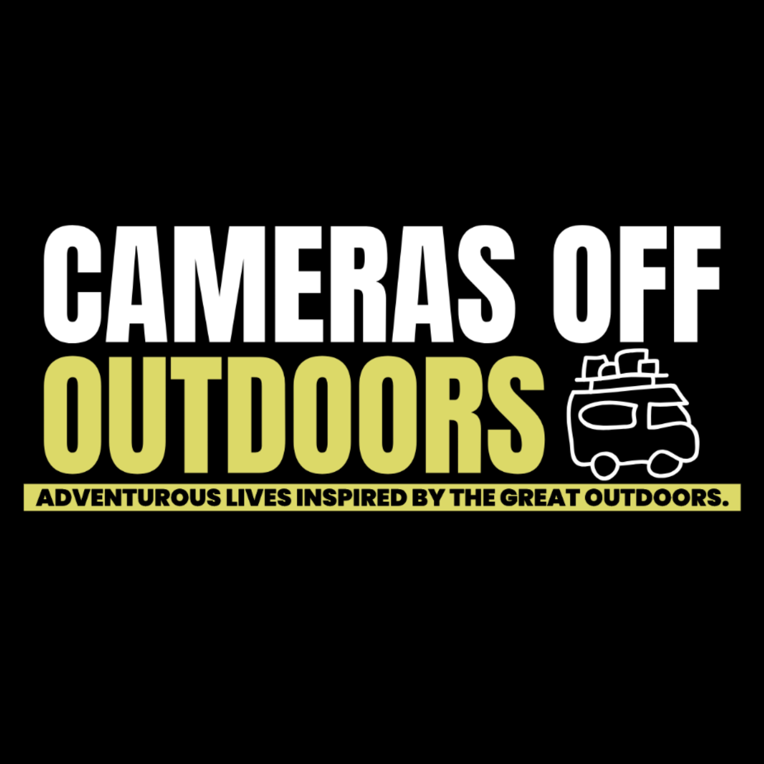 Cameras Off / Outdoors