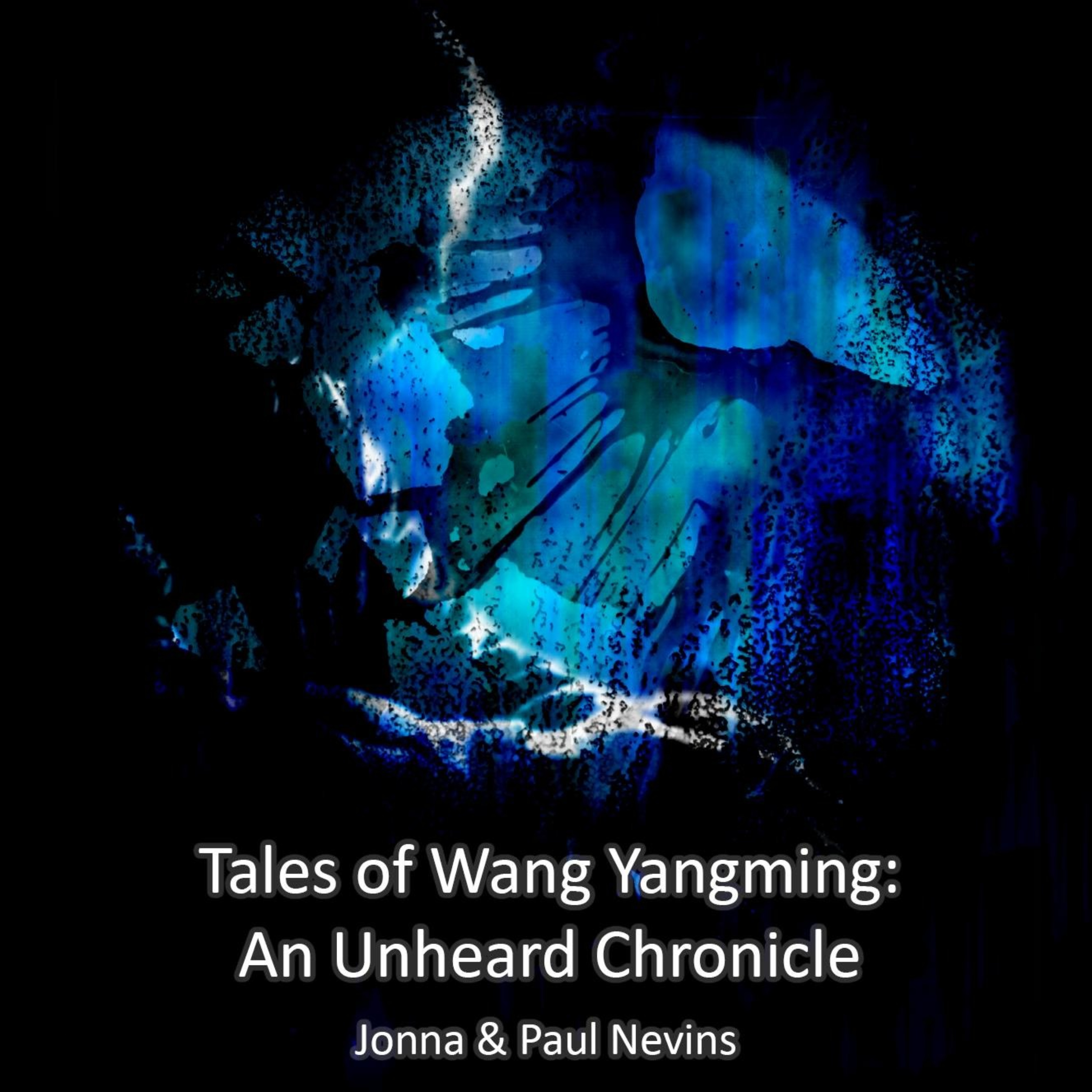 Tales of Wang Yangming: An Unheard Chronicle