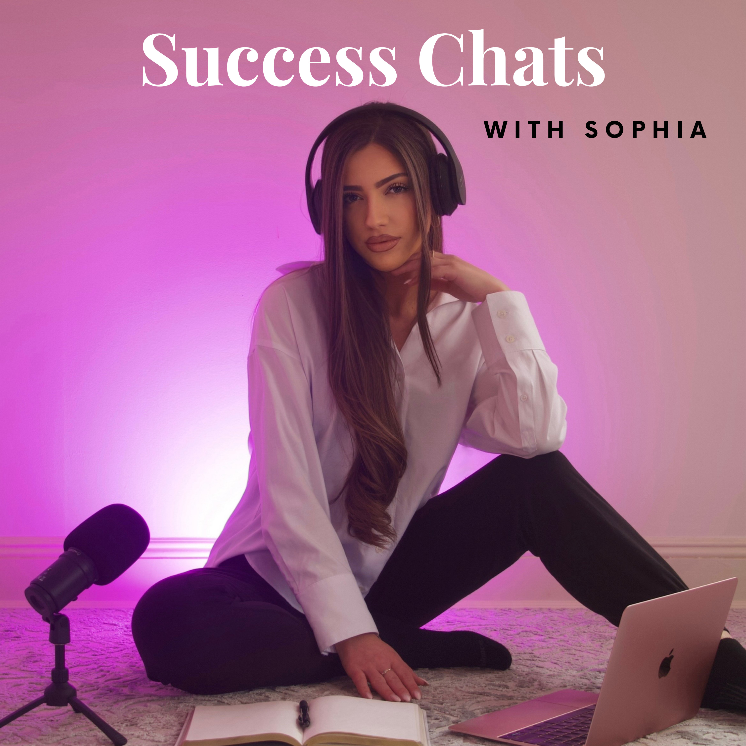 Success Chats with Sophia