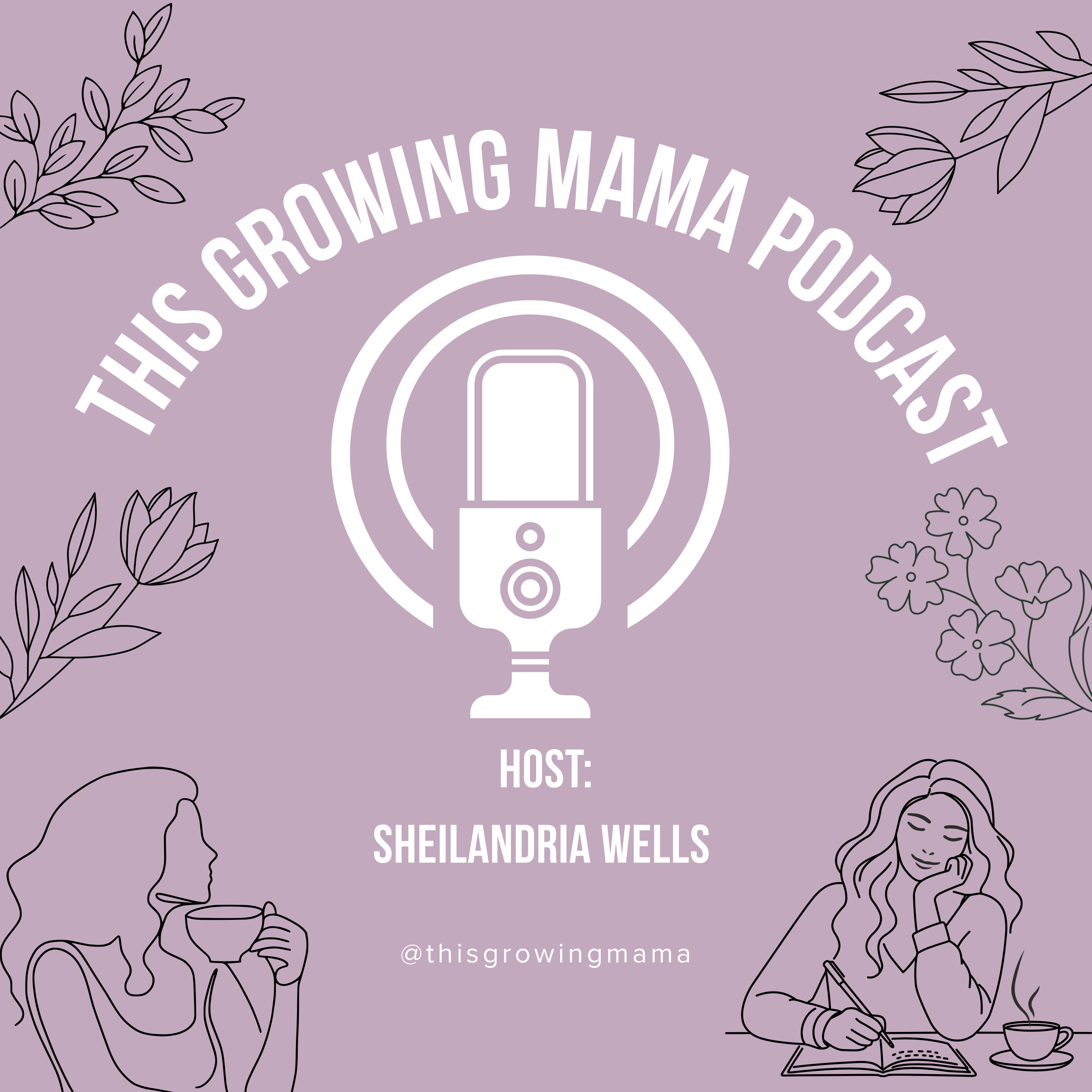 This Growing Mama Podcast