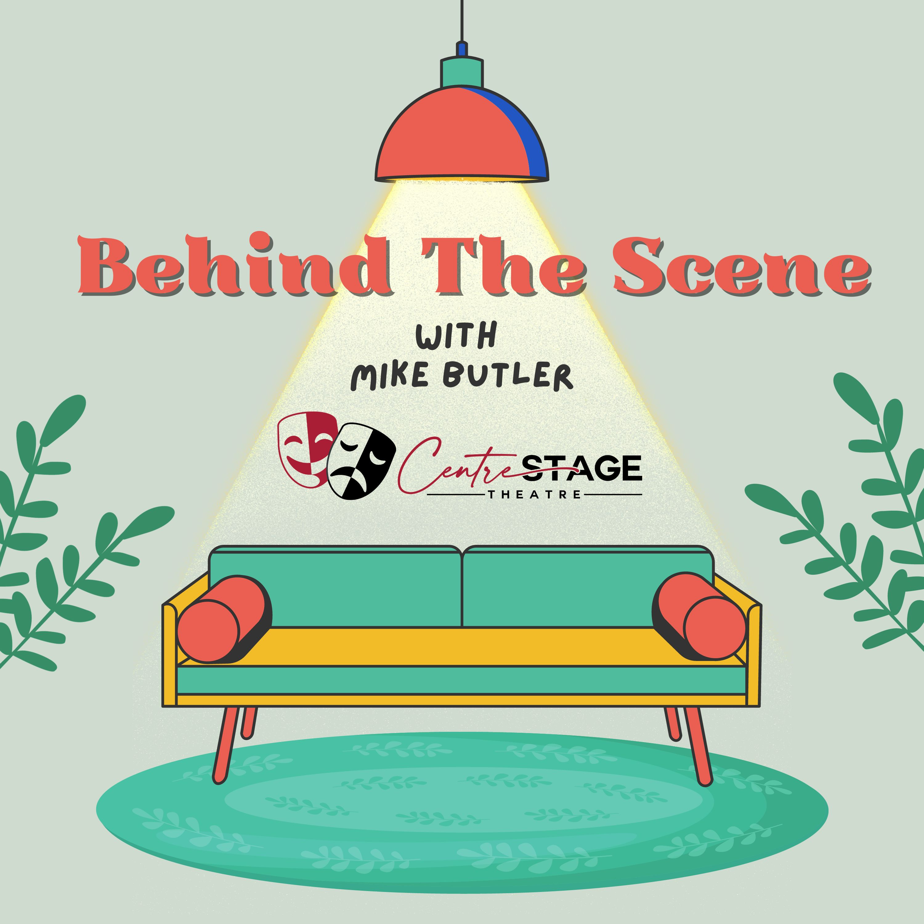 Behind The Scene with Mike Butler podcast artwork