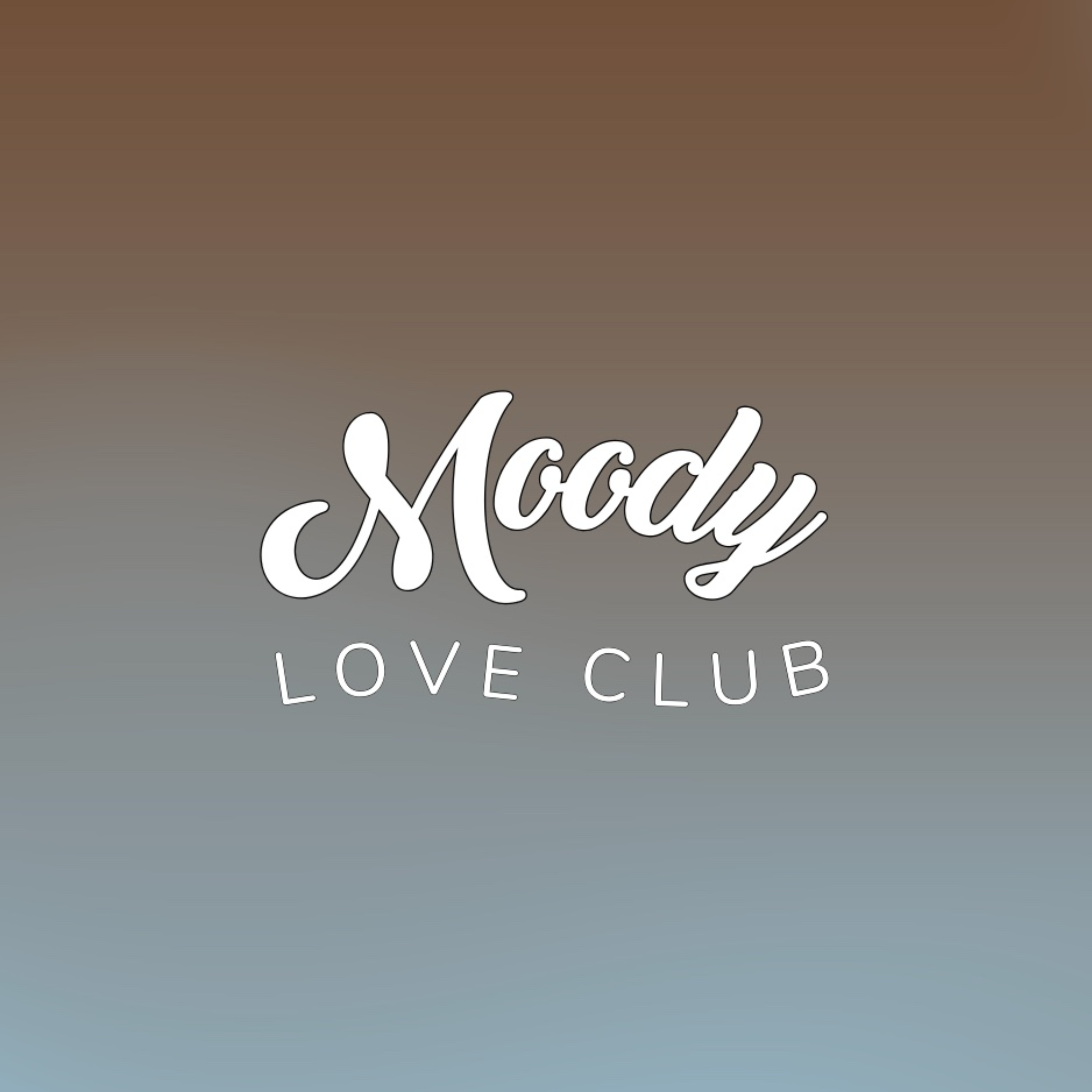 Moody Love Club podcast artwork