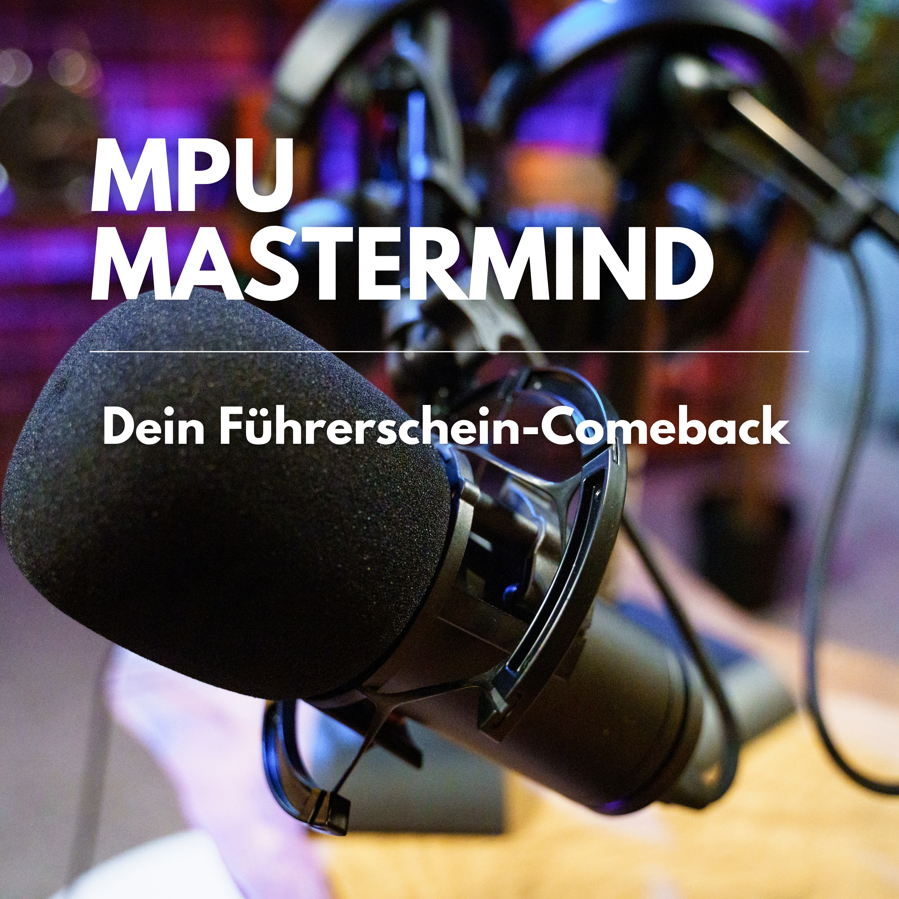 MPU MASTERMIND - Dein Führerschein-Comeback ! 