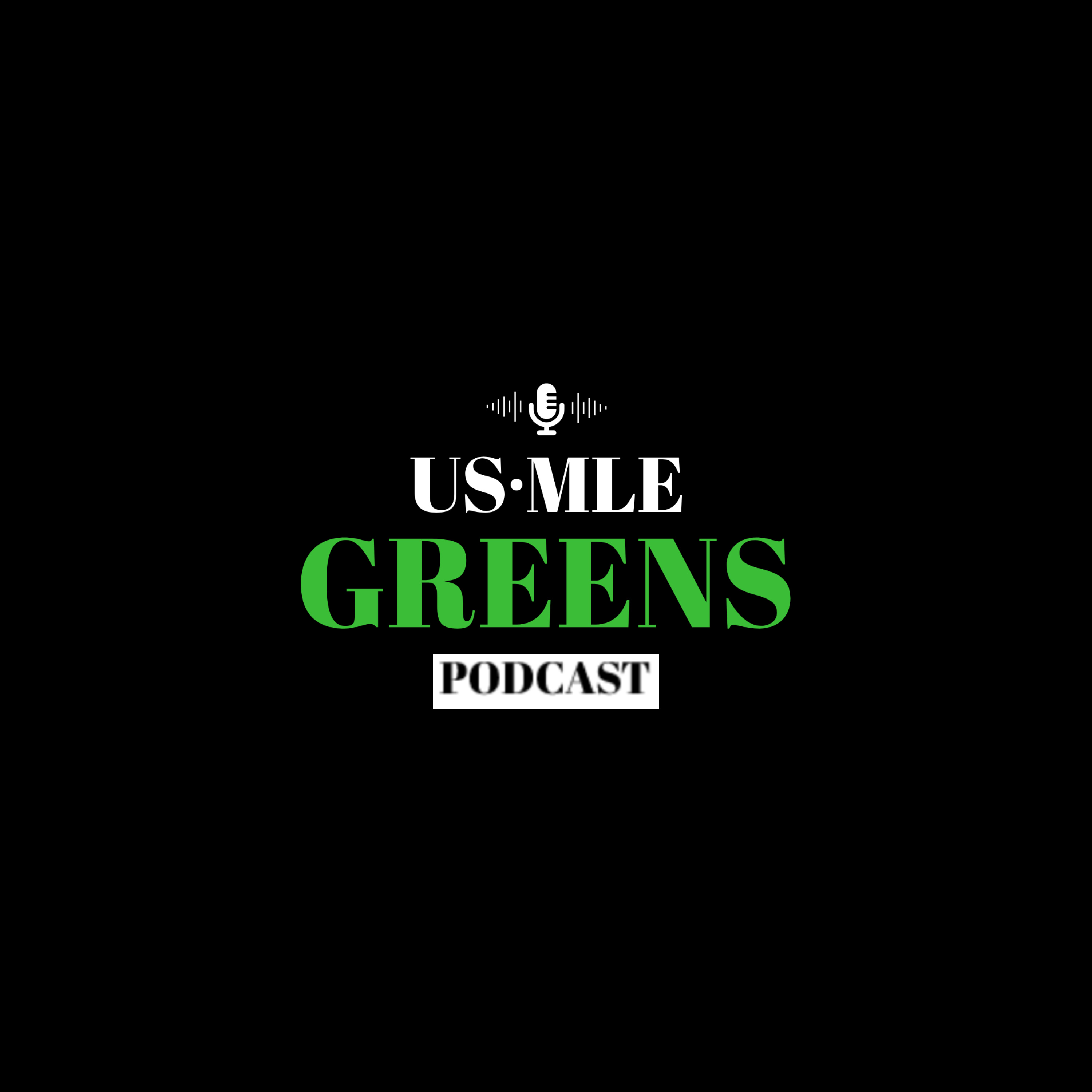 The USMLE Greens Podcast