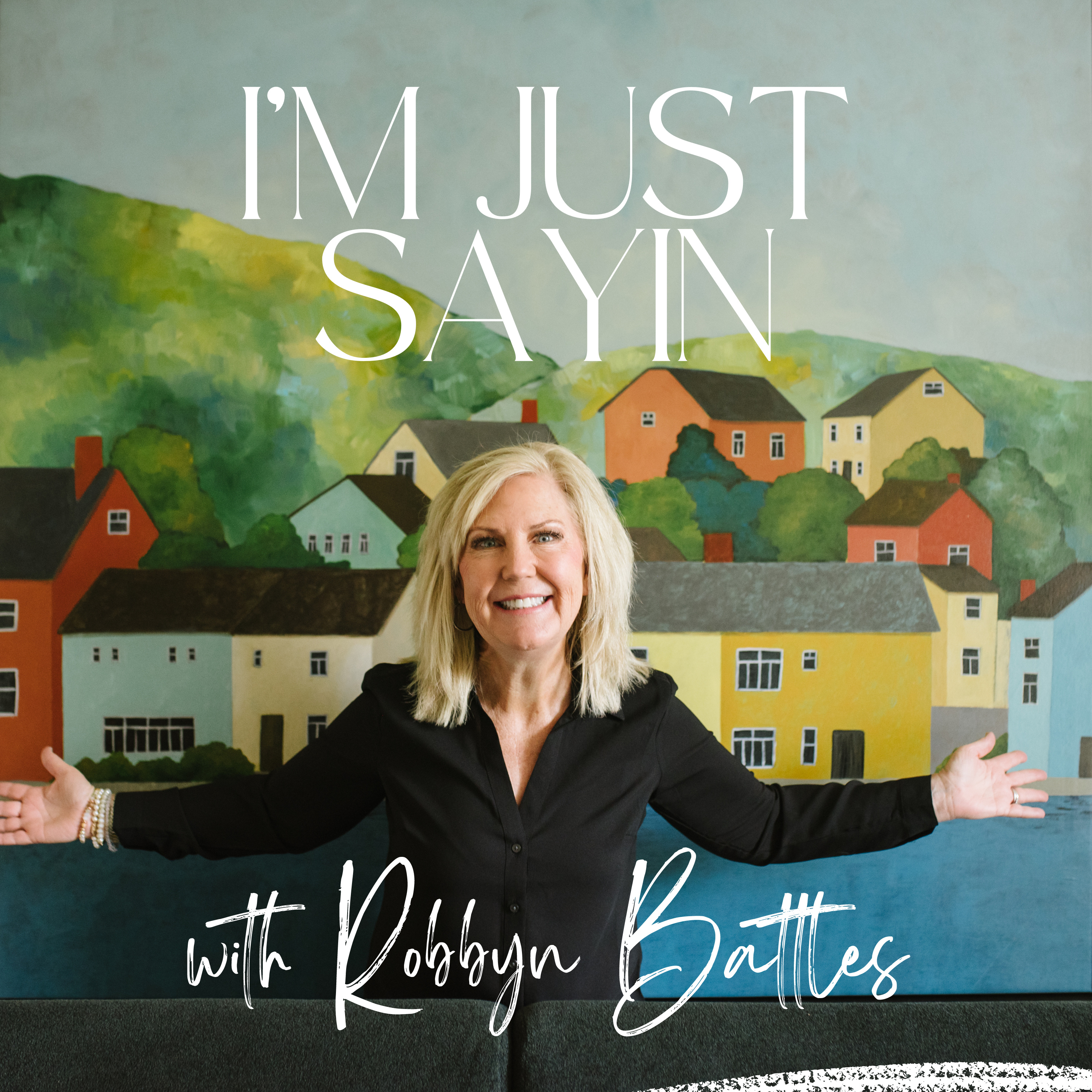 I'm Just Sayin with Robbyn Battles cover