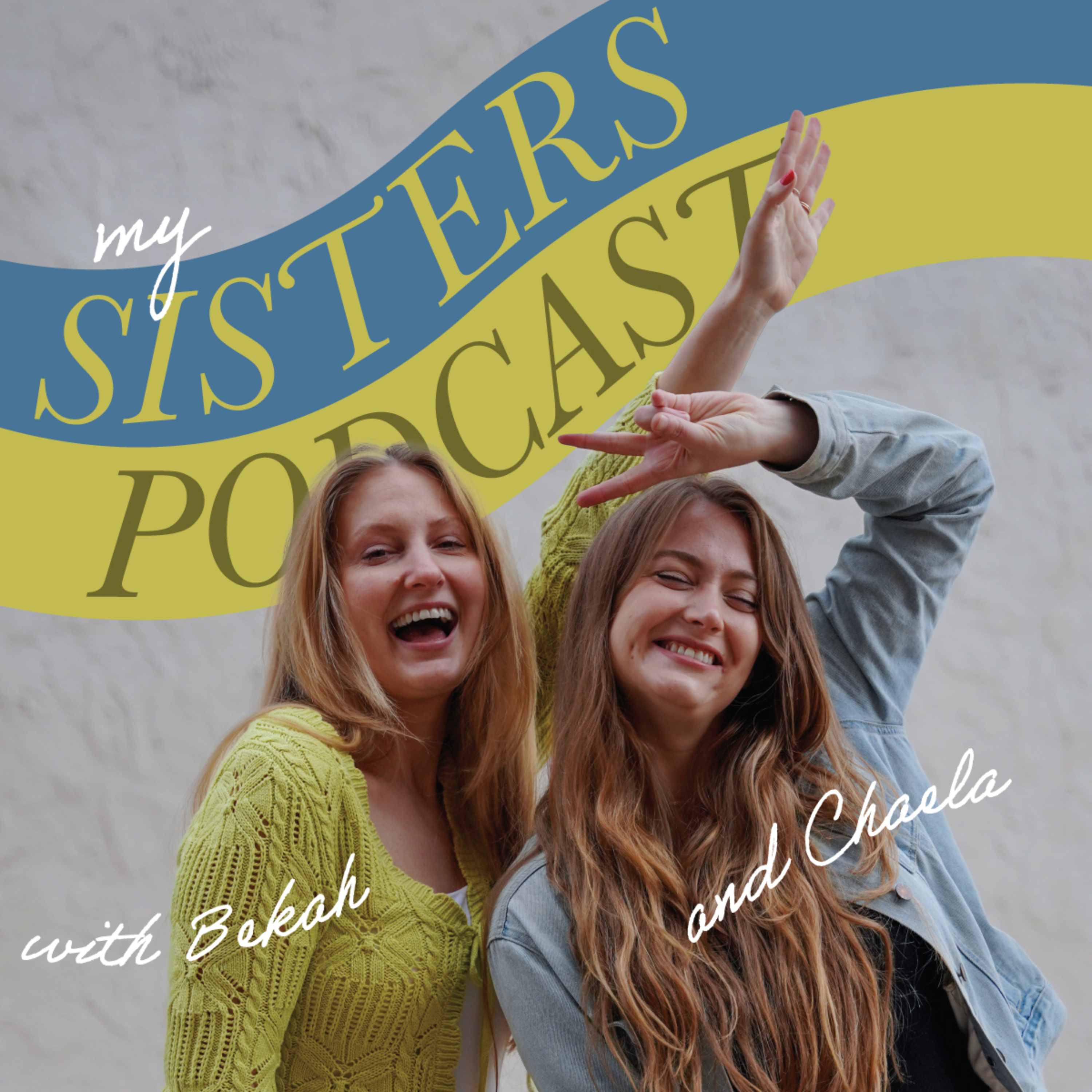 My Sister\'s Podcast