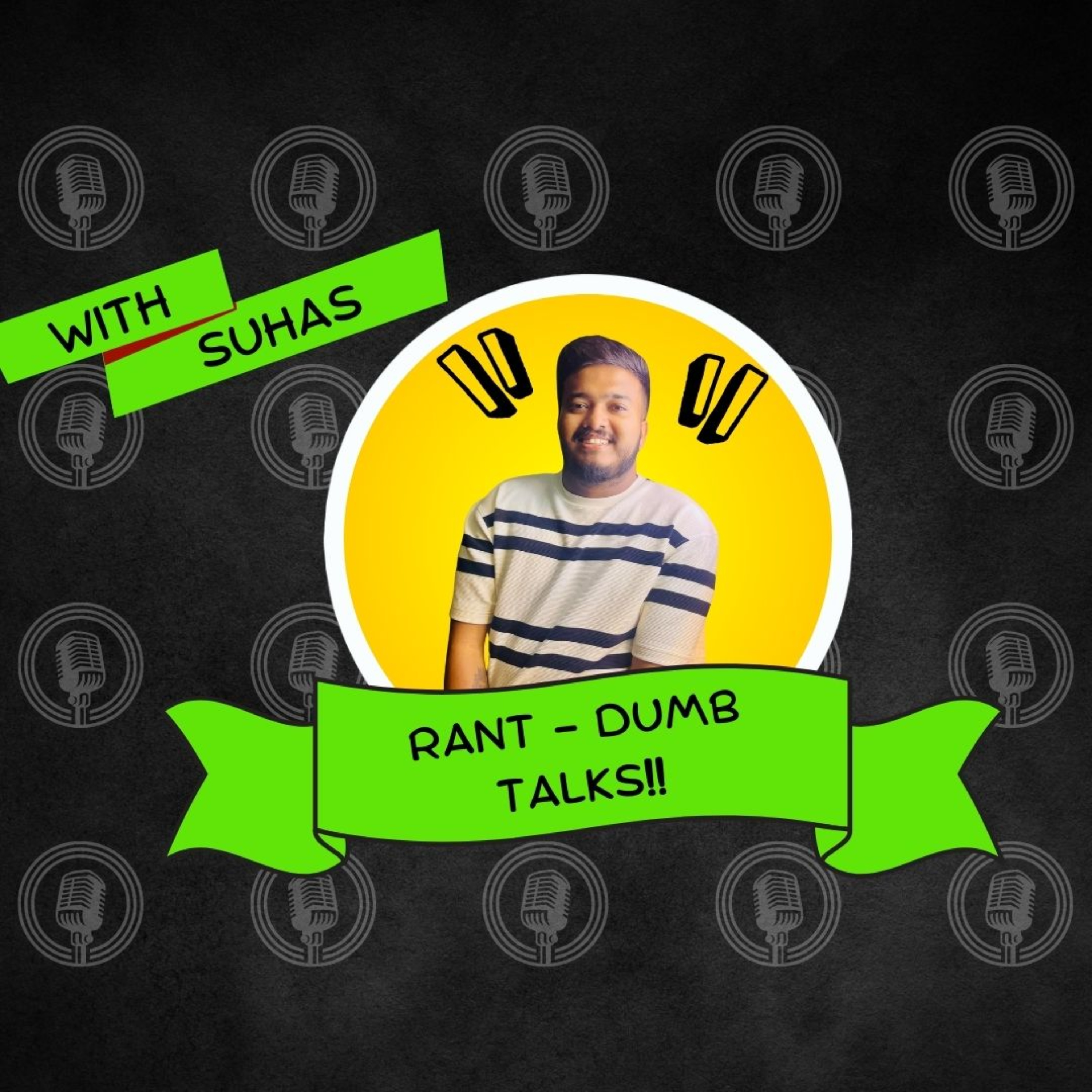RANT - DUMB TALKS!!