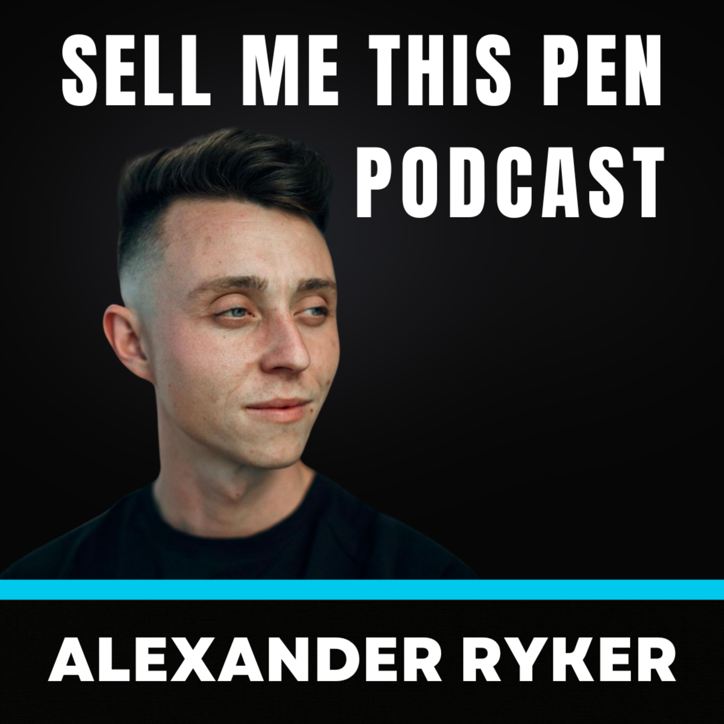 Sell Me This Pen with Alexander Ryker