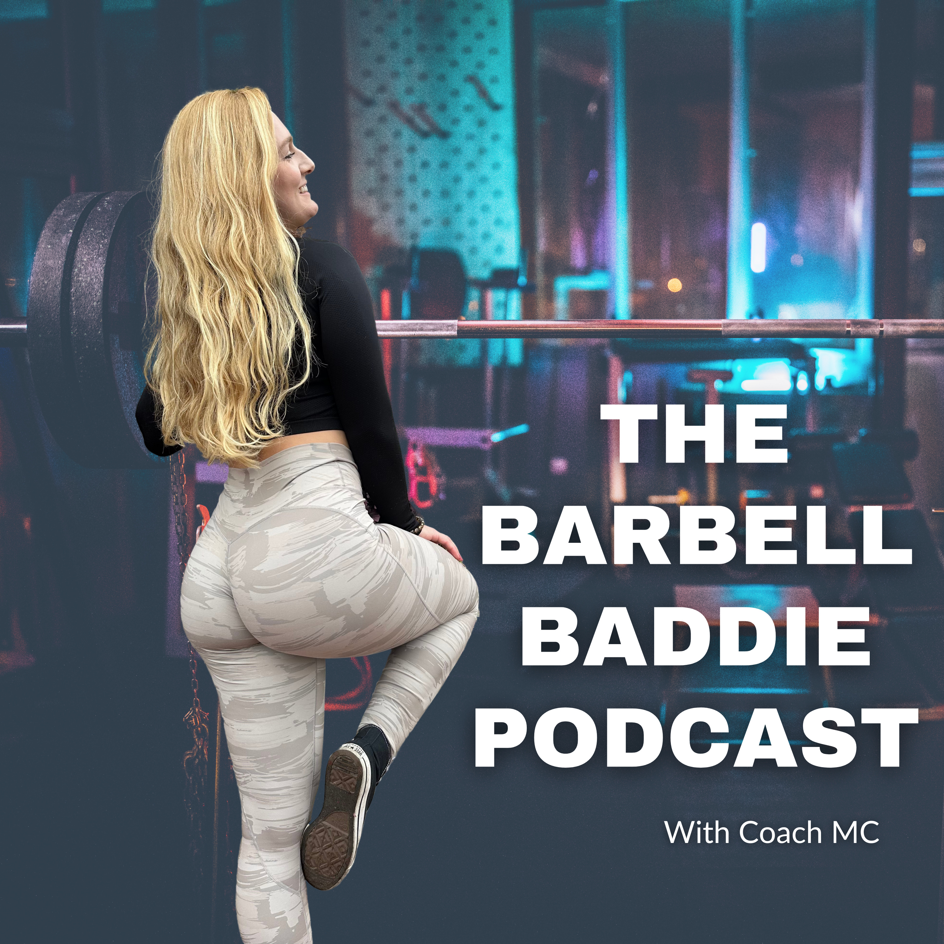 The Barbell Baddie Podcast podcast artwork