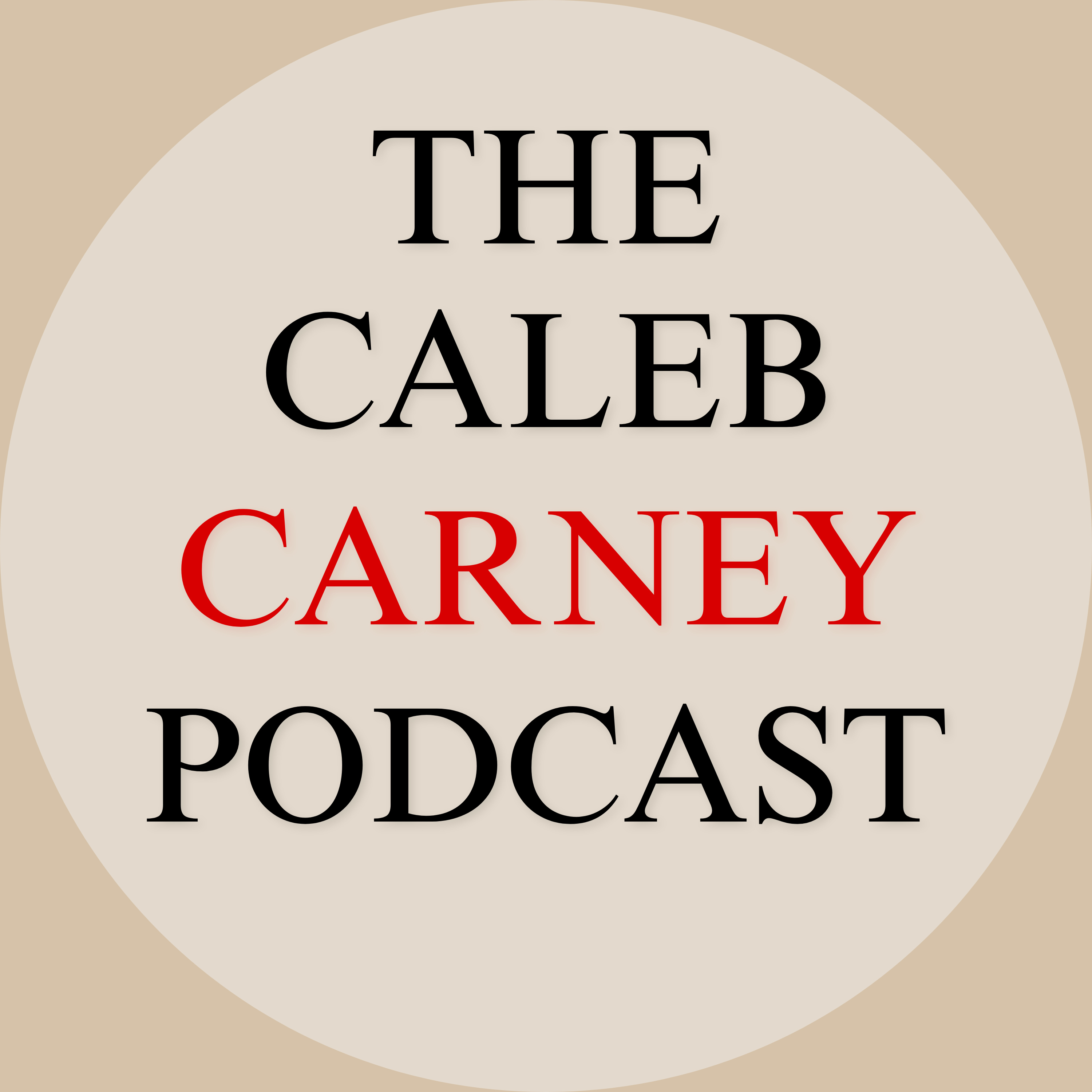 The Caleb Carney Podcast