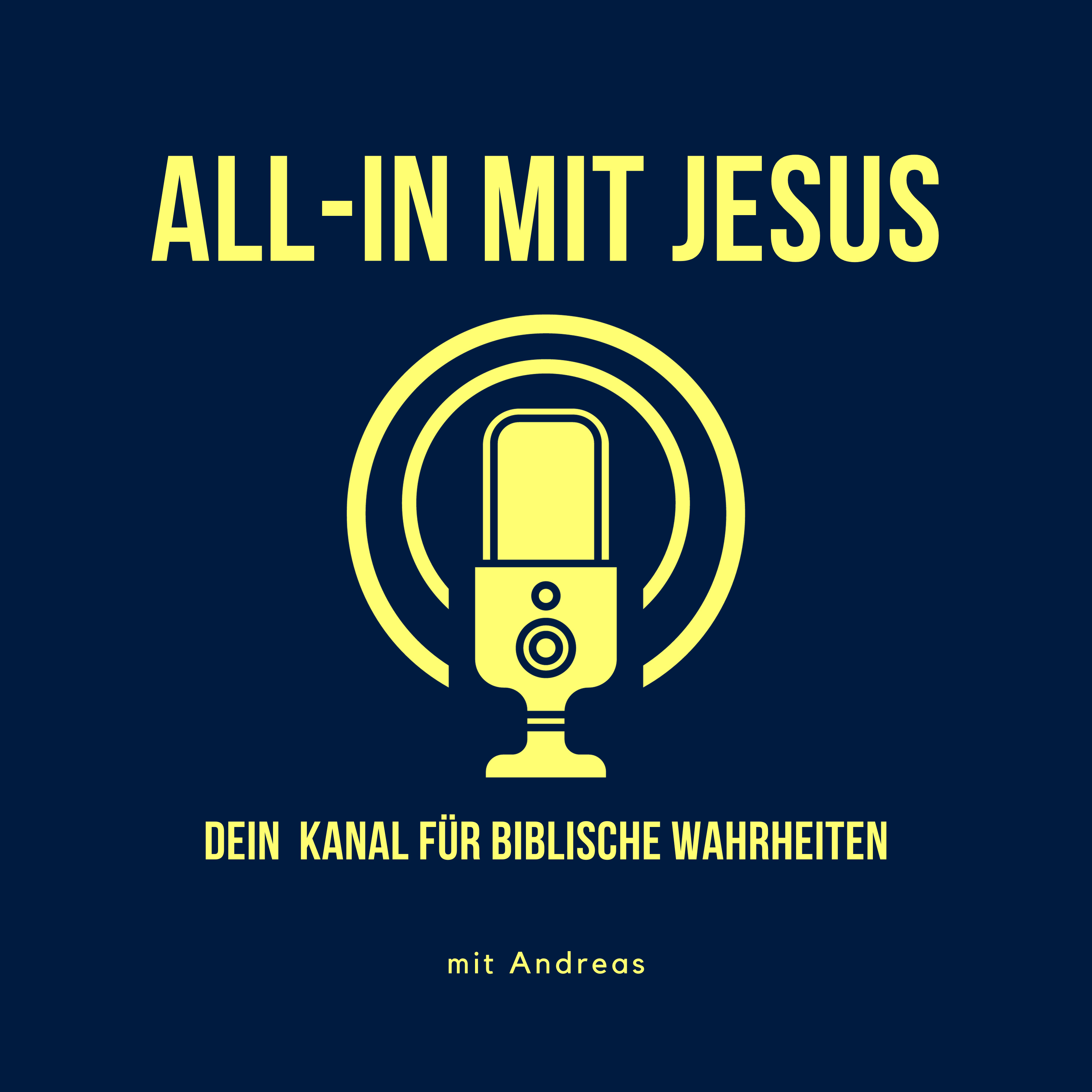 ALL-IN mit Jesus - dein Kanal für biblische Wahrheiten podcast artwork