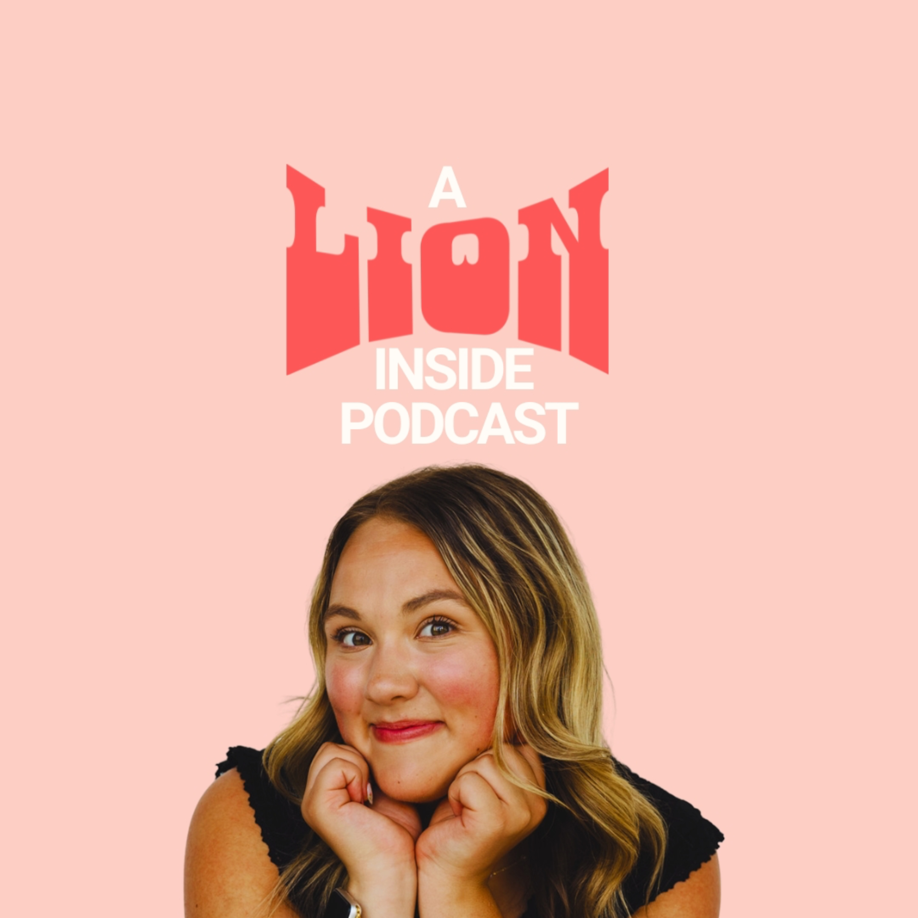 A Lion Inside Podcast