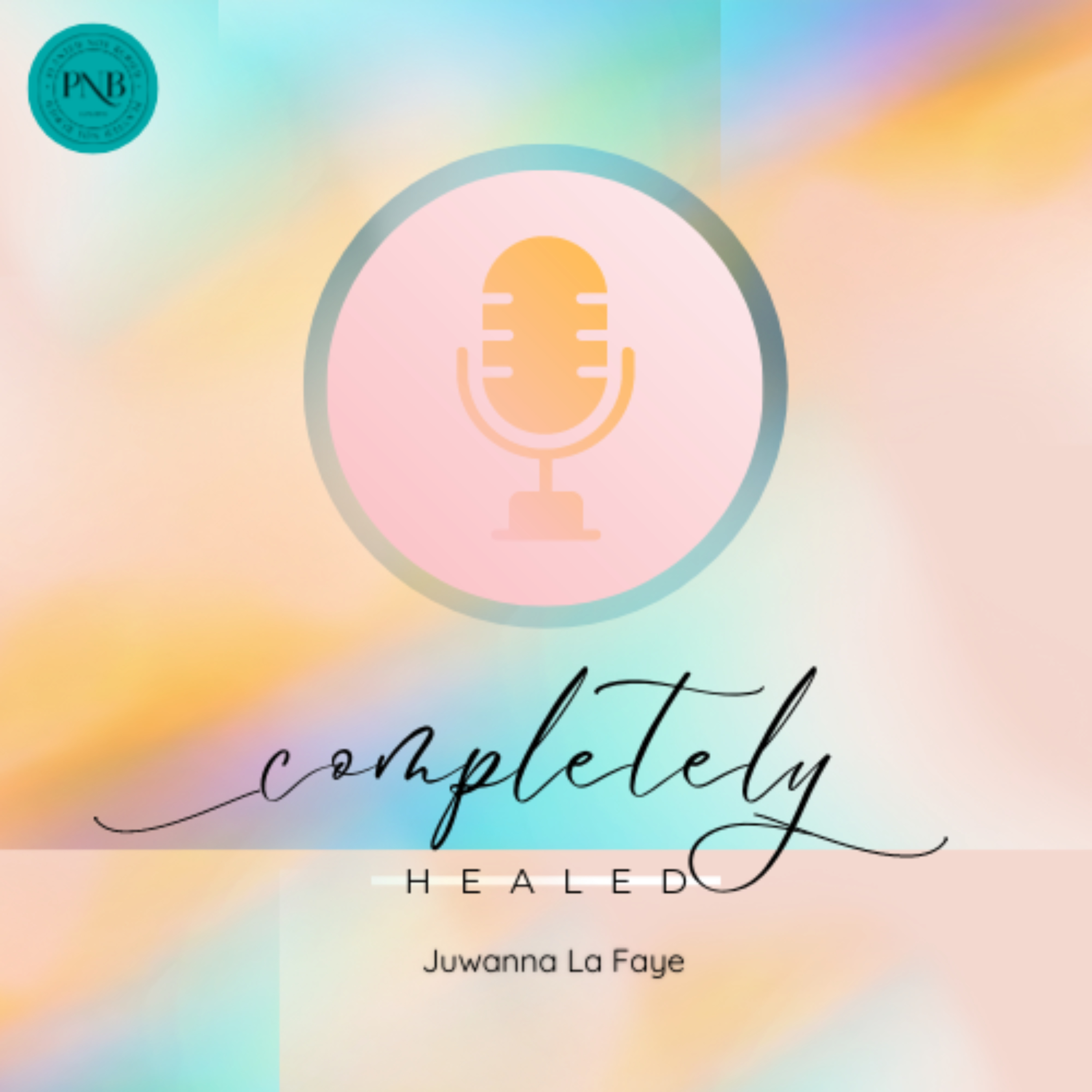 Completely Healed by Planted Not Buried podcast artwork