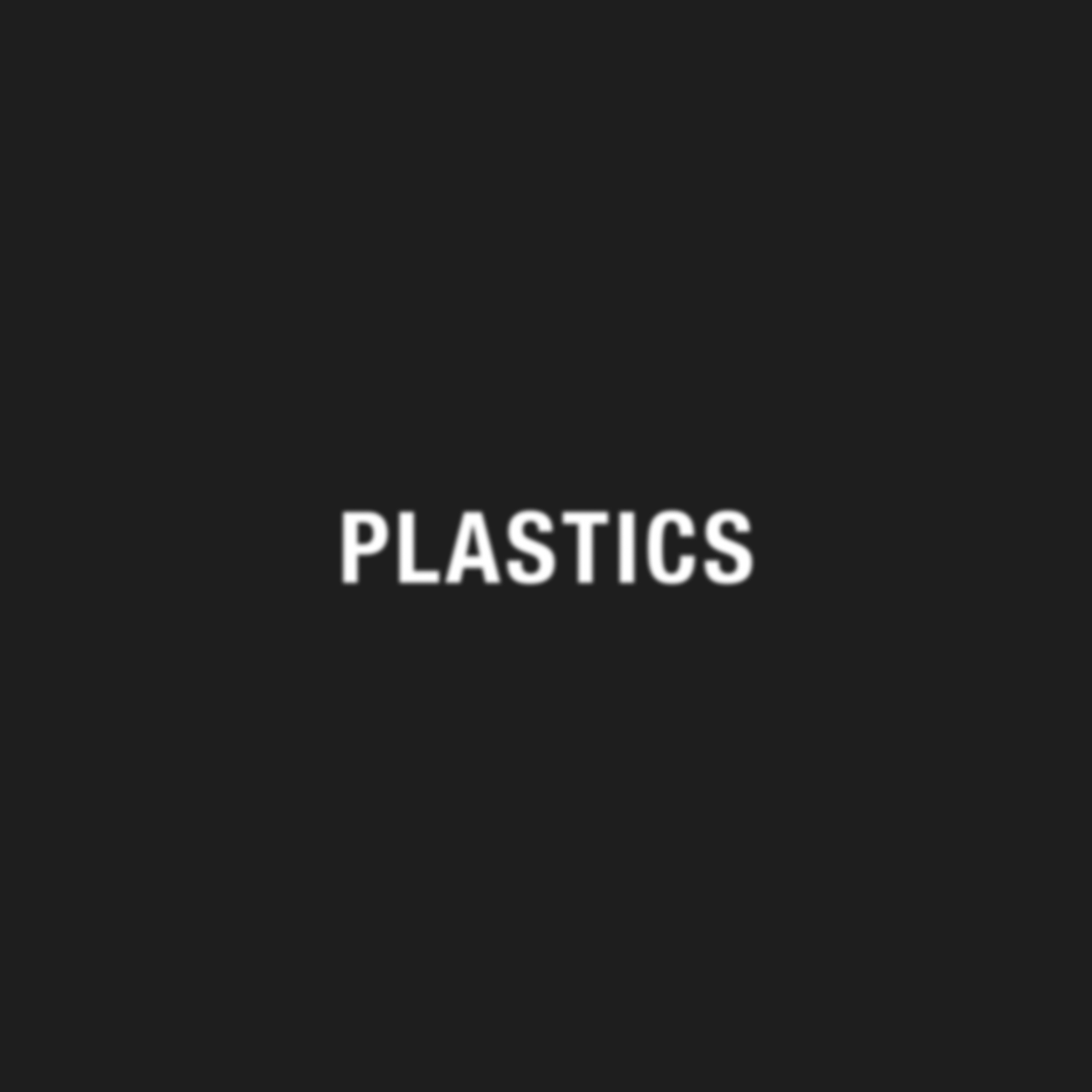 Plastics