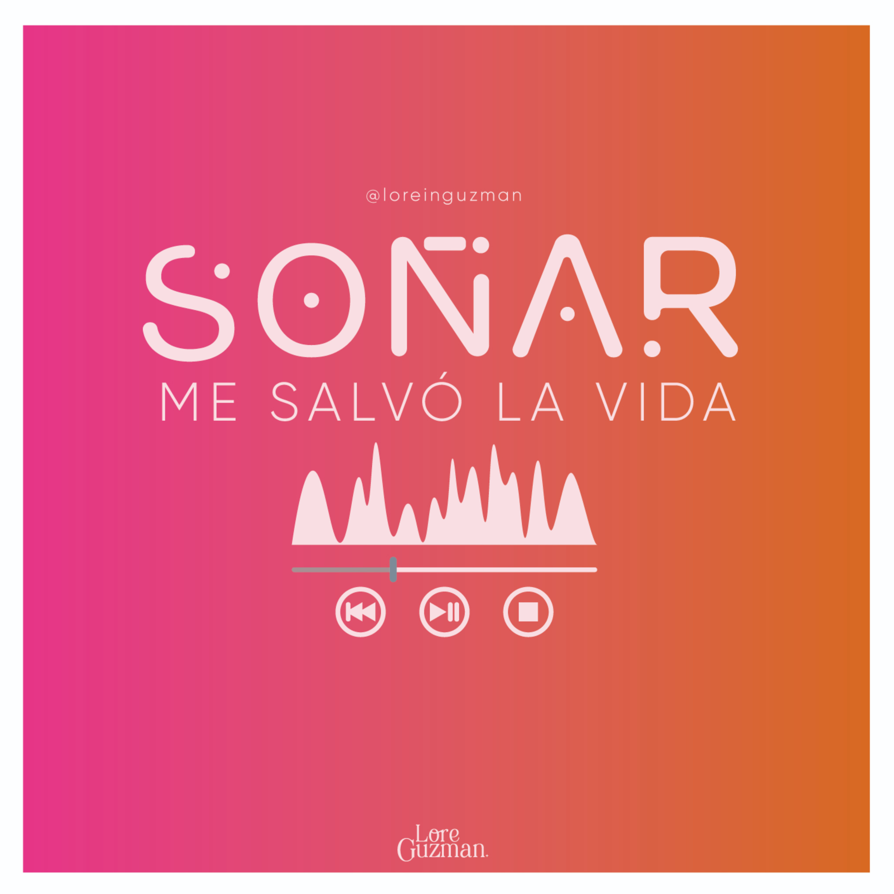 Soñar Me Salvó La Vida podcast artwork